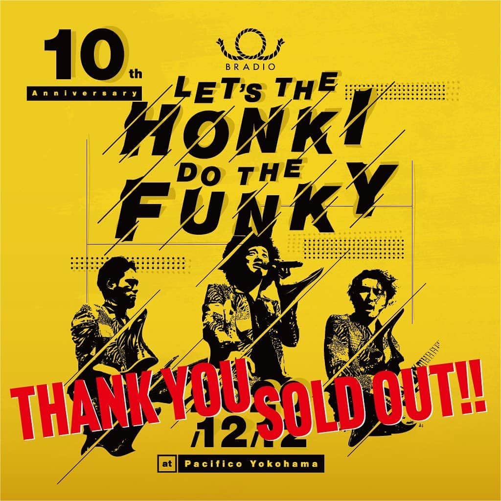 BRADIOのインスタグラム：「【BRADIO 10th Anniversary「LET'S THE HONKI DO THE FUNKY」】 12/12 パシフィコ横浜公演 🎊Thank You Sold Out!!🎊  10周年の締め括りをFPPの皆様と最高の1日にすることをお約束します🕺✨  生配信の詳細はもうしばらくお待ちください🙇‍♂️  #BRADIO10th」