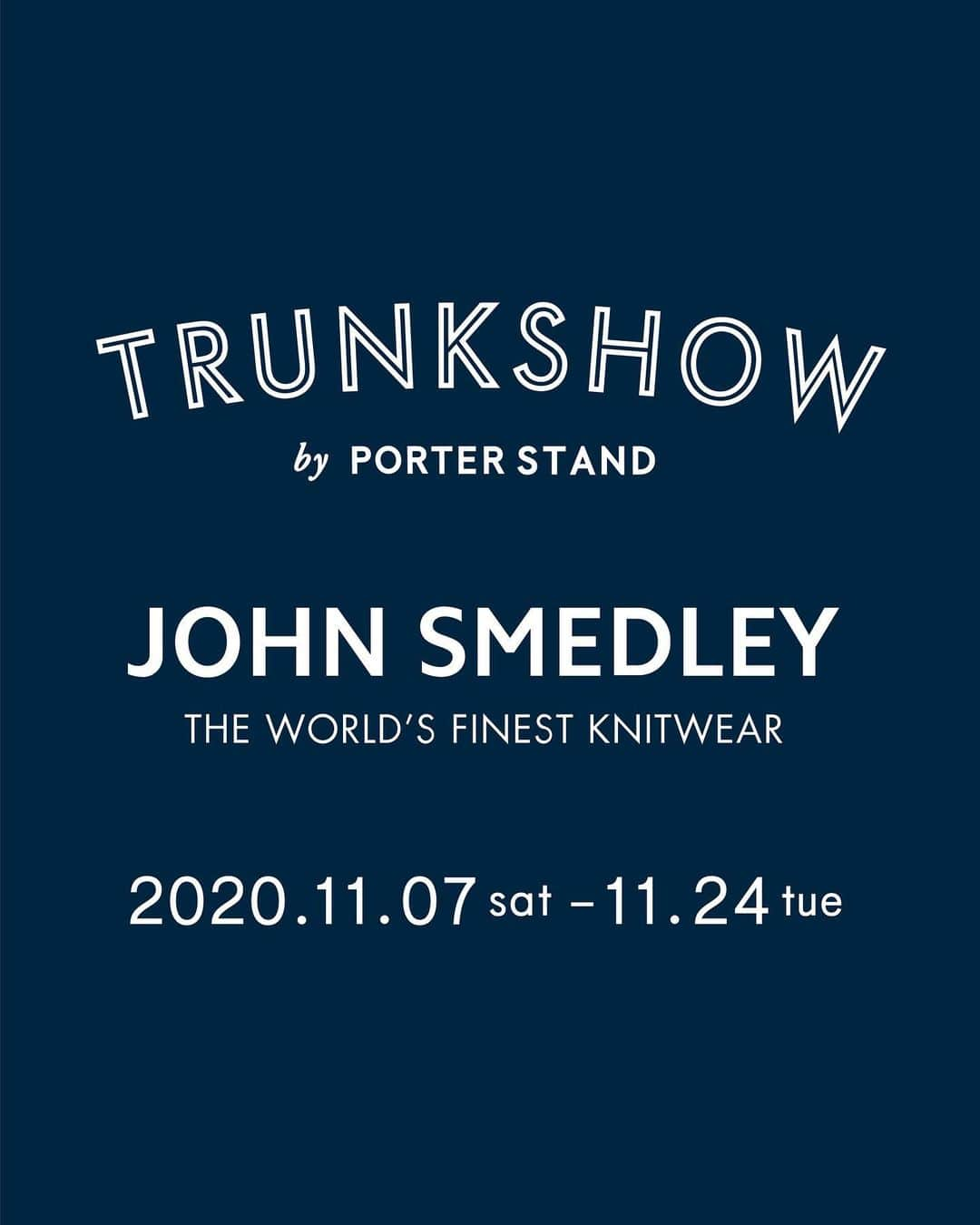 PORTER STANDさんのインスタグラム写真 - (PORTER STANDInstagram)「.﻿ 「JOHN SMEDLEY TRUNK SHOW」by PORTER STANDを開催します。﻿  ﻿ PORTER STAND品川駅店にて、1784年創業の英国王室御用達のラグジュアリーニットウェアブランド「JOHN SMEDLEY（ジョンスメドレー）」をフィーチャーしたトランクショーを開催いたします。﻿  ﻿ ジョンスメドレーは1784年に英国ダービーシャー州にて創業し、その伝統と技術が受け継がれているイギリスのファインゲージニットウェアブランド。今年で創業236周年を迎え、現在も同じ場所で熟練した職人の技術や伝統を大切にしながら生産されているニットウェアは、英国王室をはじめ、世界中のファッション愛好家、セレブリティにも愛され続けています。﻿  ﻿ 開催期間：2020年11月7日（土）～11月24日（火）﻿  ﻿ 期間中は今年5月に発売後、即完売したニット専用トラベルケース「JOHN SMEDLEY×PORTER Knit Holder in Travel Case」を数量限定で発売します。また、最新の20AWコレクションアイテムから人気のニットウェアをバリエーション豊富に展開いたします。﻿  ﻿ さらに、本イベントを記念して、JOHN SMEDLEYのニットウェアを税込2万円以上ご購入いただいたお客様に限り、先着数量限定でPORTER製オリジナルニット専用 洗濯ネットをプレゼントいたします。﻿ ※PORTER製オリジナルニット専用 洗濯ネットは在庫がなくなり次第、終了となります。﻿ ※JOHN SMEDLEYのニットウェアのみ対象となります。「JOHN SMEDLEY×PORTER Knit Holder in Travel Case」は対象外となりますのでご注意ください。﻿  ﻿ この機会にJOHN SMEDLEYのクラフトマンシップが詰まったスペシャルなアイテムをぜひご覧ください。﻿ スタッフ一同、皆様の御来店を心よりお待ちしております。﻿  ﻿ #yoshidakaban #porter #luggagelabel #yoshida #madeinjapan #japan #porterstand #shinagawa #tokyo #kyoto #johnsmedley #england #knit #collaboration #knitholderintravelcase #travelcase #吉田カバン #ポーター #ポータスタンド #品川 #東京 #京都 #ジョンスメドレー #イギリス #ニット #コラボレーション #ニットホルダー #トラベルケース」11月5日 21時59分 - porter_stand