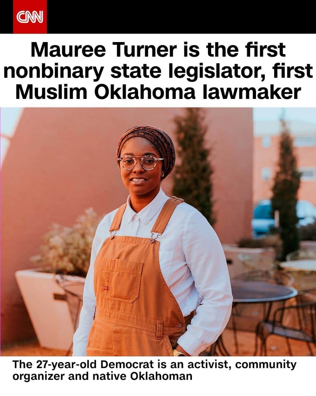 CNNさんのインスタグラム写真 - (CNNInstagram)「Mauree Turner, who prefers they or she pronouns according to their Twitter, won their race for Oklahoma state House for District 88 on Tuesday, becoming the first nonbinary state legislator in US history and first Muslim lawmaker in Oklahoma. Turner, 27, defeated Republican candidate Kelly Barlean to represent the district, winning about 71% of the votes, according to the Oklahoma State Election Board unofficial results. Turner has spent most of their life fighting for issues such as immigration rights, racial justice and criminal justice, according to a campaign news release. #CNNElection⁠ ⁠ (📸: AP)」11月5日 23時25分 - cnn