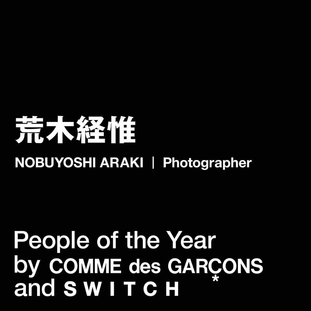 SWITCHさんのインスタグラム写真 - (SWITCHInstagram)「【People of the Year by COMME des GARÇONS and SWITCH】荒木経惟｜今年傘寿を迎えた写真界の巨匠・荒木経惟が参加。コーチジャケット、トートバッグが川久保玲デザインのCOMME des GARÇONSのアイテムとして展開されます。ご期待ください。 . 【People of the Year by COMME des GARÇONS and SWITCH】NOBUYOSHI ARAKI  Photographer . ※アイテムデザインは後日発表を予定。 . #荒木経惟 #nobuyoshiaraki #アラーキー #PeopleoftheYearbyCommedesGarconsandSwitch #commedesgarcons #川久保玲 #reikawakubo #switch_magazine @commedesgarcons @commedesgarcons_aoyama @doverstreetmarketginza @doverstreetmarketlondon @doverstreetmarketnewyork @doverstreetmarketlosangeles @doverstreetmarketsingapore @doverstreetmarktbeijing」11月10日 17時31分 - switch_magazine