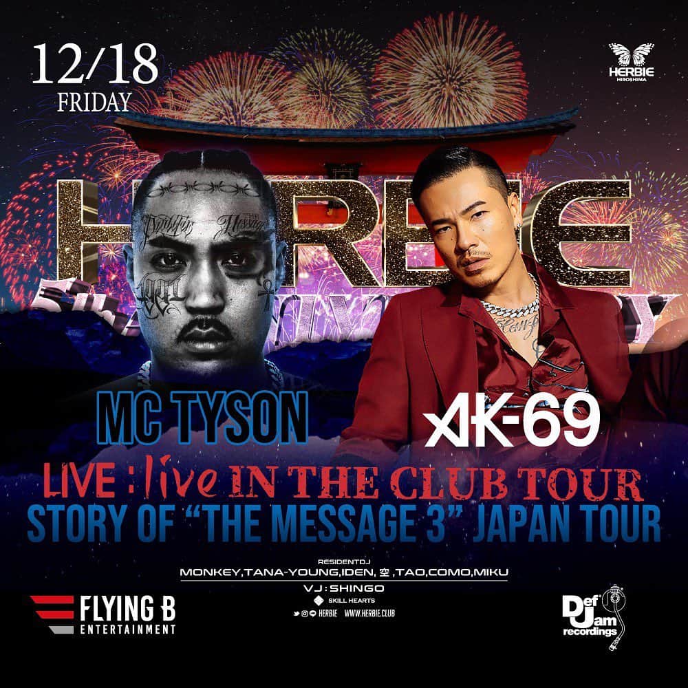 のインスタグラム：「【ライブ情報🎤】 12/18（金）広島 @herbie_hiroshima  5th Anniversary🎉 AK-69 LIVE:live IN THE CLUB TOUR  詳細&チケット情報はオフィシャルサイトのLIVEページをご覧下さい！  #AK69 #MCTYSON #広島 #HERBIE #CLUBTOUR #これから全国のclubへかましに行きます」