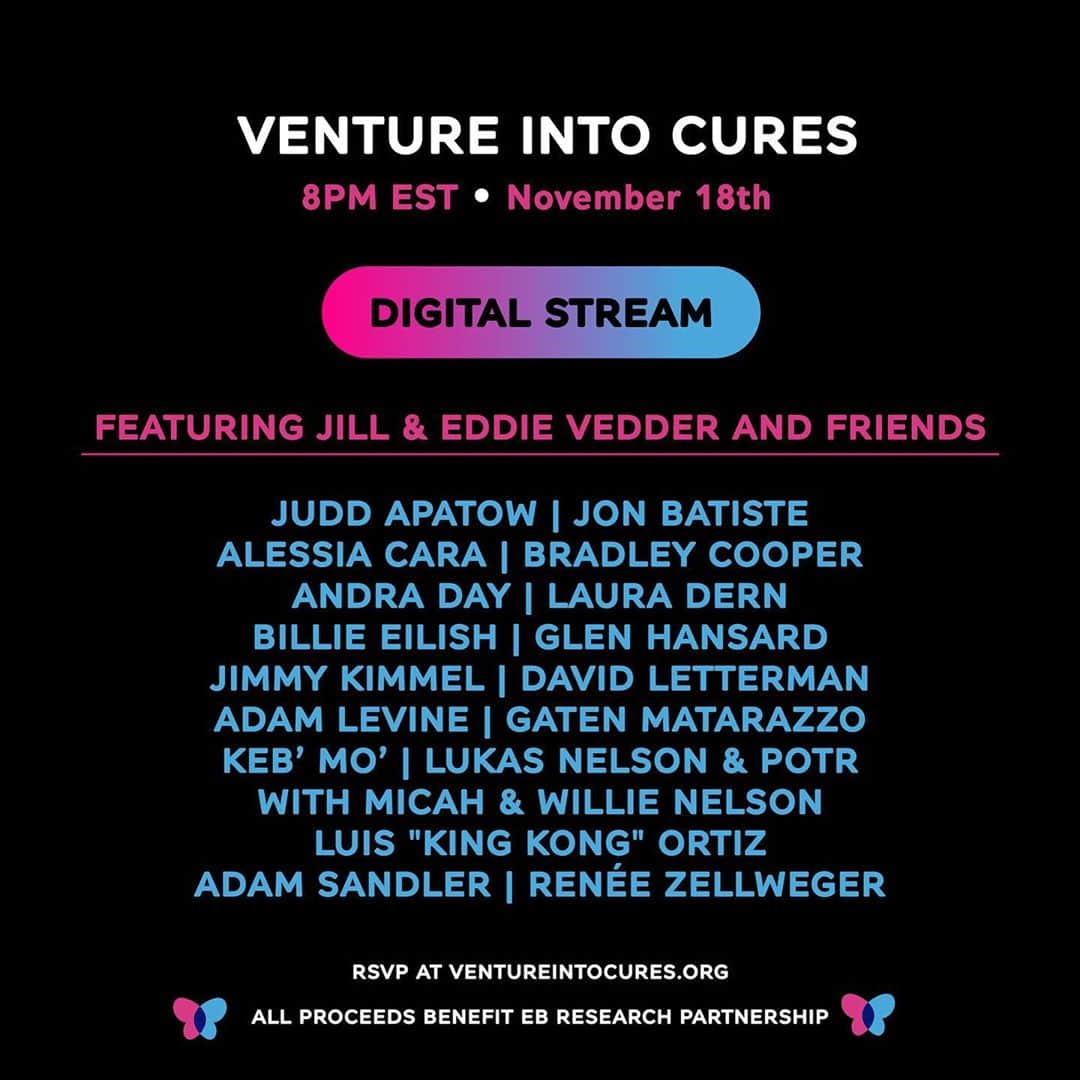 パール・ジャムさんのインスタグラム写真 - (パール・ジャムInstagram)「On Wednesday, November 18th at 8pm ET, please join Eddie and Jill Vedder for the virtual Heal EB event, Venture Into Cures.  The show will include memorable and moving moments, including the premiere of new songs by Eddie Vedder, inspired by EB families: the debut of “Matter of Time” and a new version of “Say Hi.”  Venture Into Cures will stream globally for free at the link in bio, on Pearl Jam’s website as well as the Pearl Jam and Eddie Vedder YouTube and Facebook pages.」11月11日 4時57分 - pearljam