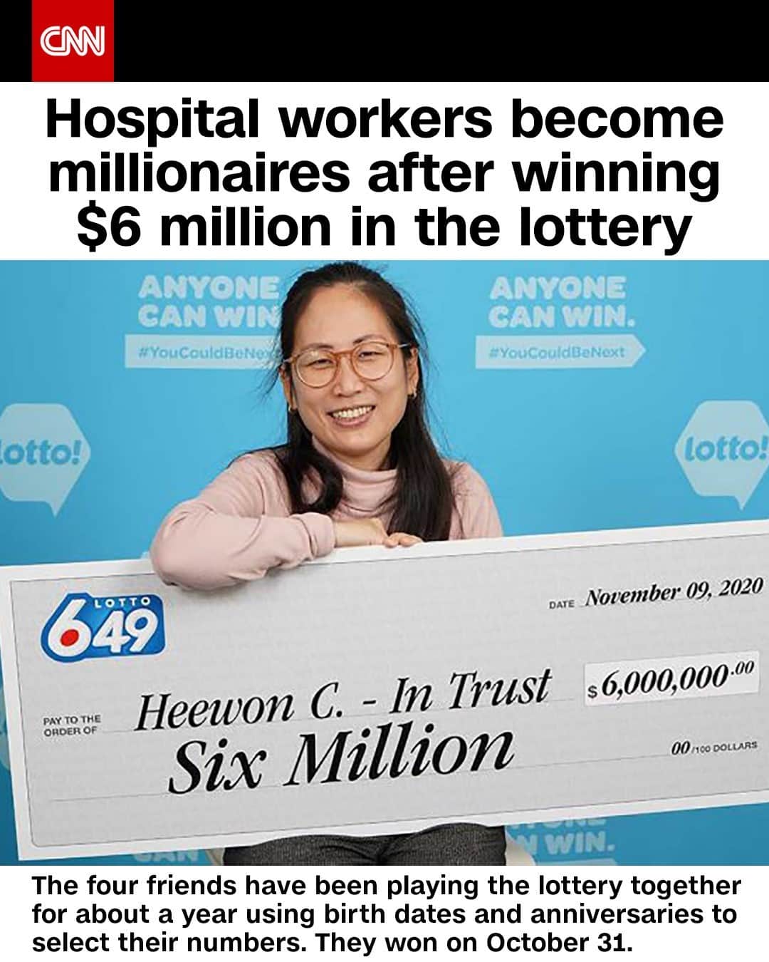 CNNさんのインスタグラム写真 - (CNNInstagram)「A group of hospital workers got a sweet surprise when they found out they won $6 million in the lottery on Halloween. "I've always dreamed about being a millionaire. I feel like I'm in a dream," said Heewon (Theresa) Choi, one of the winners. The four winners said they are planning to go to a nice dinner together, but other than that only one of them had an idea what to do with the prize money. Melanie Nolan said she plans to donate to the Royal Columbian Hospital Foundation and may go back to school.⁠ (📸: BCLC)」11月11日 17時01分 - cnn