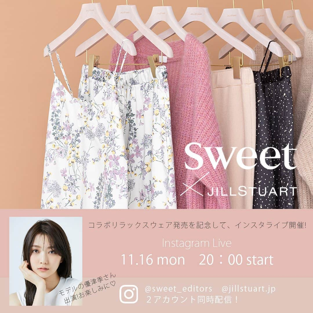 JILLSTUARTさんのインスタグラム写真 - (JILLSTUARTInstagram)「. 【sweet×JILLSTUART INSTA LIVE！】  sweetとJILLSTUARTが、リラックスウェアをこだわりぬいて作りました！ 発売を記念して明日11/16(Mon)20:00〜インスタライブを致します！ 2アカウント同時配信。 @sweet_editors  @jillstuart.jp   モデルの優津季さん @yuzuki1996 が出演♡  是非チェックしてくみてください！  #JILLSTUART #sweet #sweet12月号 #cozyhome #roomwear #onemilewear #relax #flower #setup」11月15日 18時44分 - jillstuart.jp