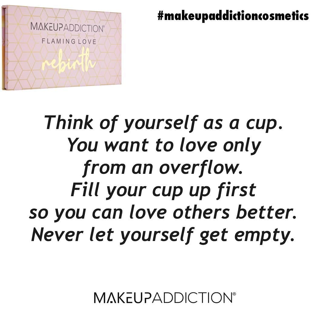 Makeup Addiction Cosmeticsさんのインスタグラム写真 - (Makeup Addiction CosmeticsInstagram)「Are you letting yourself get empty? 🕳  Make sure you are always full and overflowing and only operate from an overflow! You are a cup and fill yourself up first before you even think about filling anyone else’s cup. 🍺  #Flamingloveyourself  Preorder now open Flaming love 𝑅𝑒𝒷𝒾𝓇𝓉𝒽 💕  We ship internationally 🌎  #FlamingLoveYourself #flaminglovepalette #flamingloverebirth #loveyourself #trendmood1 #makeupworldnews #beautybloggers #beautyblog #newproduct #elle #glamouruk #trendmood #makeupaddictioncosmetics #selflove #selflovequotes #selflovejourney #selflovefirst」11月16日 16時53分 - makeupaddictioncosmetics