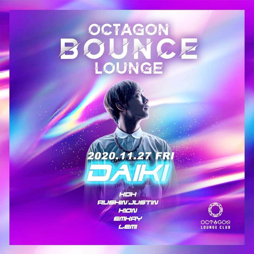 DJ DAIKI（若林大輝）さんのインスタグラム写真 - (DJ DAIKI（若林大輝）Instagram)「11/27 Friday 10pm start! New party 『Octgon Bounce Lounge』 @seloctagontokyo_official  . See you soon!! . #octagon  #tokyo #djdaiki #bounce #テーブル間もなくSoldout #参加されたい方DMください」11月19日 19時47分 - daiki.wakabayashi