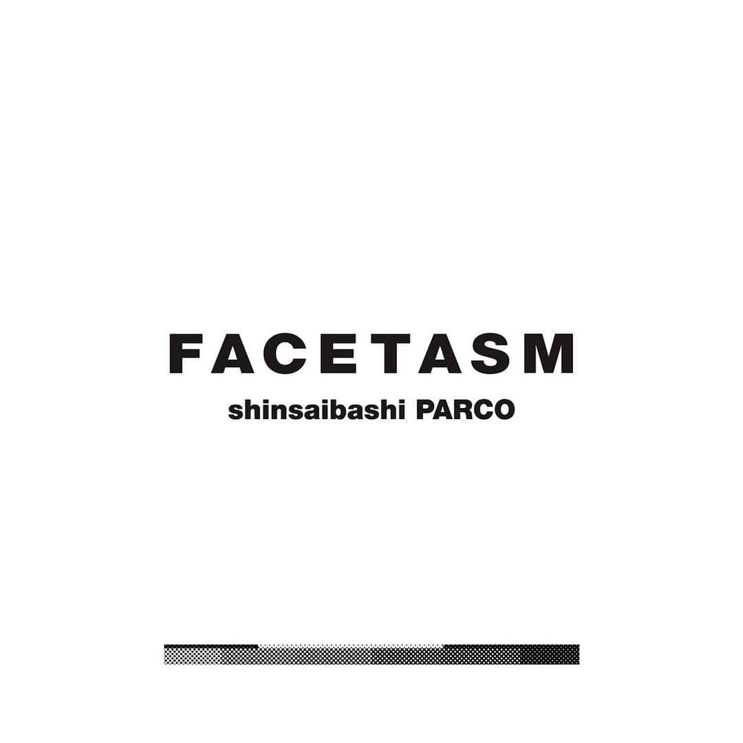 のインスタグラム：「. FACETASM Shinsaibashi  PARCO store will open tomorrow, November 20th  FACETASM心斎橋PARCO店が、明日11/20(金)グランドオープン。  #facetasm  #facetasmtokyo  #facetasmshinsaibashi」