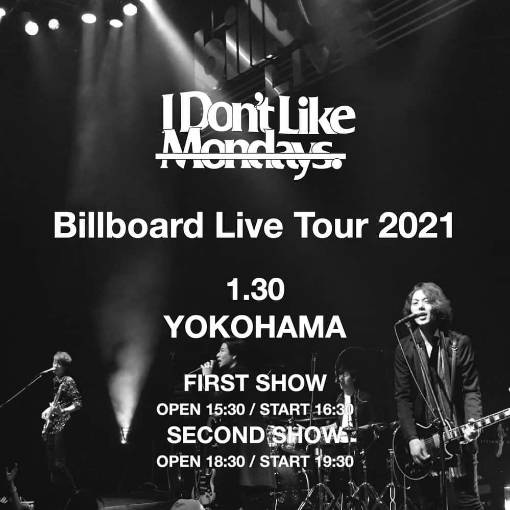 I Don't Like Mondays.さんのインスタグラム写真 - (I Don't Like Mondays.Instagram)「Billboard Live Tour 2021 - YOKOHAMA 1.30(Sat.) FIRST SHOW OPEN 15:30 / START 16:30 SECOND SHOW OPEN 18:30 / START 19:30  本日よりFRIDAY LOVERs限定最速抽選先行開始  more info go idlms.com  #IDLMs #BillboardLiveTour2021」12月19日 22時55分 - idlms.official