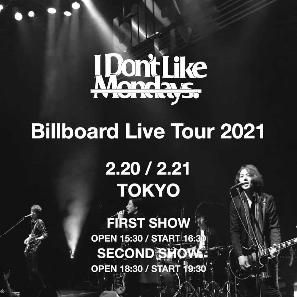 I Don't Like Mondays.さんのインスタグラム写真 - (I Don't Like Mondays.Instagram)「Billboard Live Tour 2021 - TOKYO 2.20(Sat.) / 2.21(Sun.) FIRST SHOW OPEN 15:30 / START 16:30 SECOND SHOW OPEN 18:30 / START 19:30  本日よりFRIDAY LOVERs限定最速抽選先行開始  more info go idlms.com  #IDLMs #BillboardLiveTour2021」12月19日 22時58分 - idlms.official