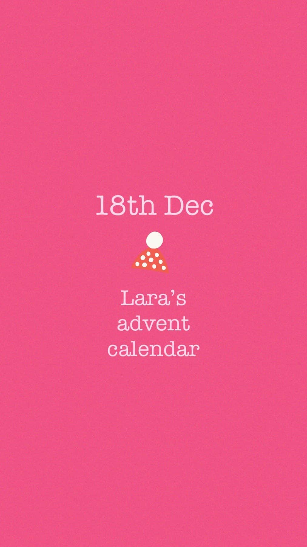 Laraのインスタグラム：「18th Dec Lara’s advent calendar」