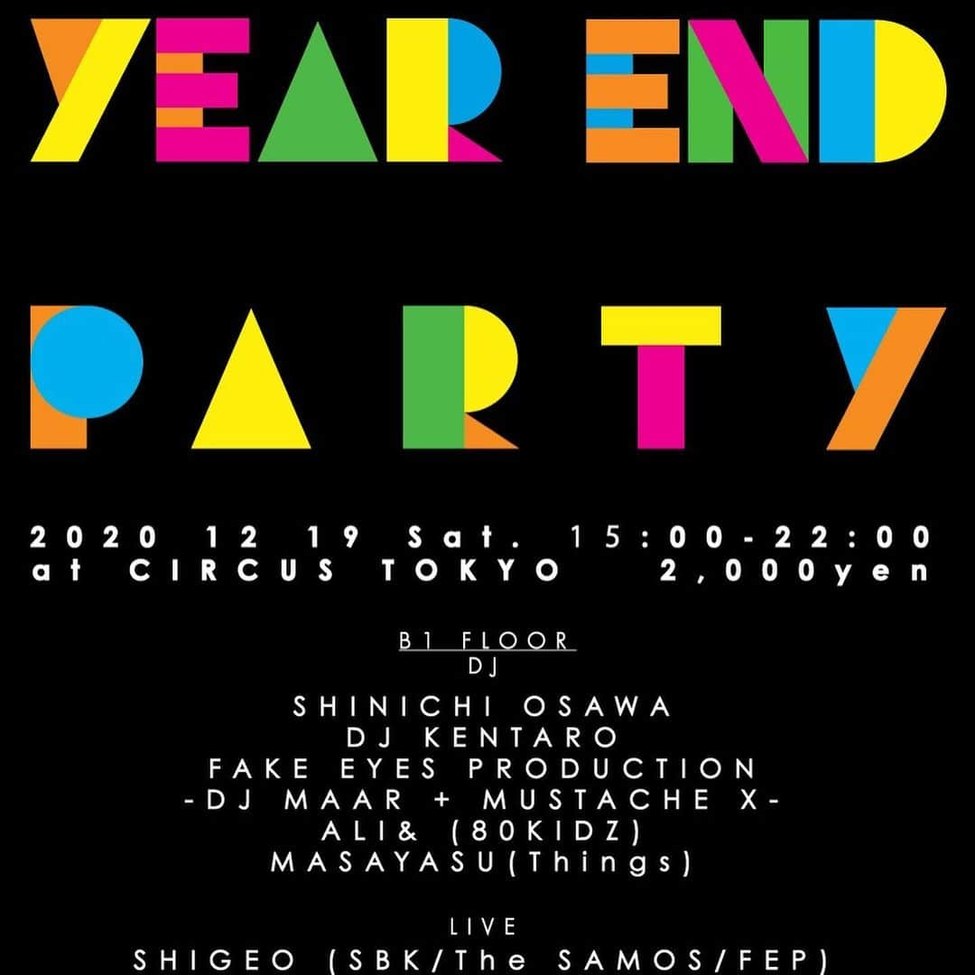 SHIGEOさんのインスタグラム写真 - (SHIGEOInstagram)「19日Things アフターヌーンでライブします！是非踊りに来てくださいね(^^) “Things” Year-End Party 2020 @CIRCUS TOKYO 2020/12/19/Sat./15:00 OPEN 22:00 CLOSE Door: 2,000yen   【Main Floor】 DJ: SHINICHI OSAWA DJ KENTARO FAKE EYES PRODUCTION (DJ MAAR + MUSTACHE X) ALI& (80KIDZ) MASAYASU(Things)  LIVE: SHIGEO (SBK/The SAMOS/FEP) JUN(80KIDZ)   【1F Lounge Floor】 Aquira Ren Yokoi Lily Kita」12月16日 0時30分 - shigeojd