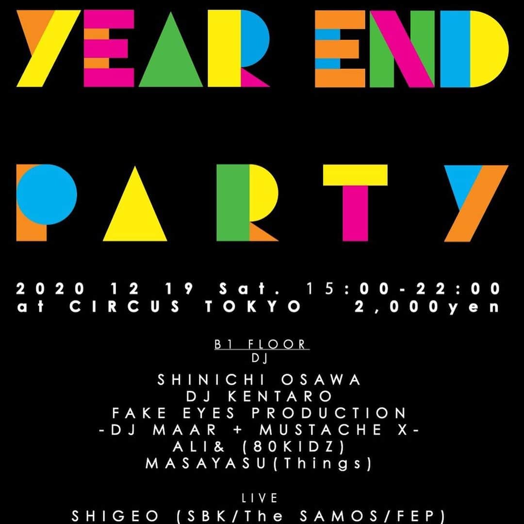 SHIGEOのインスタグラム：「19日Things アフターヌーンでライブします！是非踊りに来てくださいね(^^) “Things” Year-End Party 2020 @CIRCUS TOKYO 2020/12/19/Sat./15:00 OPEN 22:00 CLOSE Door: 2,000yen   【Main Floor】 DJ: SHINICHI OSAWA DJ KENTARO FAKE EYES PRODUCTION (DJ MAAR + MUSTACHE X) ALI& (80KIDZ) MASAYASU(Things)  LIVE: SHIGEO (SBK/The SAMOS/FEP) JUN(80KIDZ)   【1F Lounge Floor】 Aquira Ren Yokoi Lily Kita」