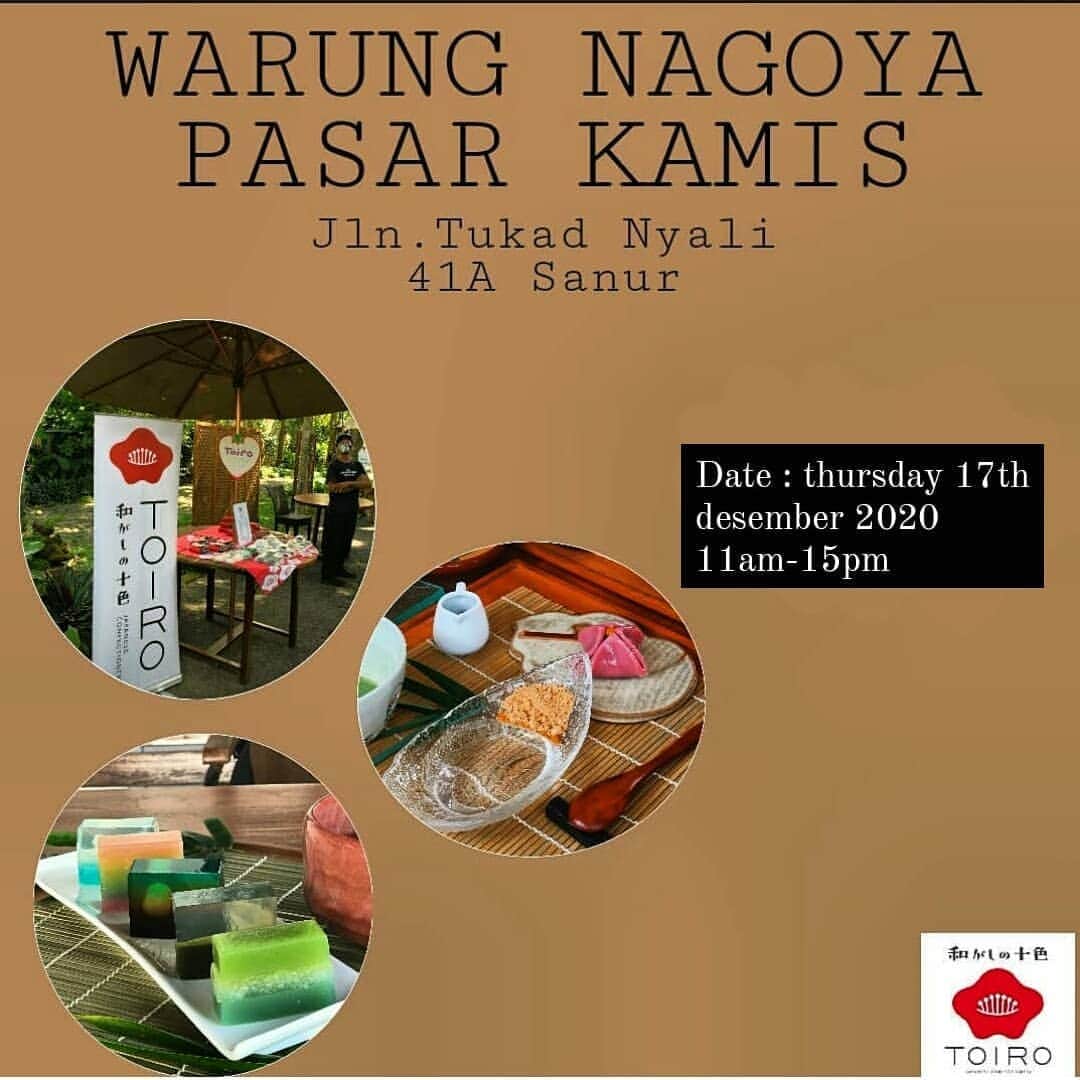 のインスタグラム：「Hello everyone!  TOIRO will join WARUNG NAGOYA PASAR KAMIS  at @warungnagoyasanur  Jln.Tukad Nyali 41A Sanur.  On, 17th Desember 2020 11AM-15PM.  Save the date and please feel free to visit and enjoy the flavors of our wagashi. Will see you there❤️  Have a great day all! #toirowagashi #toiro_wagashi #bali #wagashi #japanesesweets」