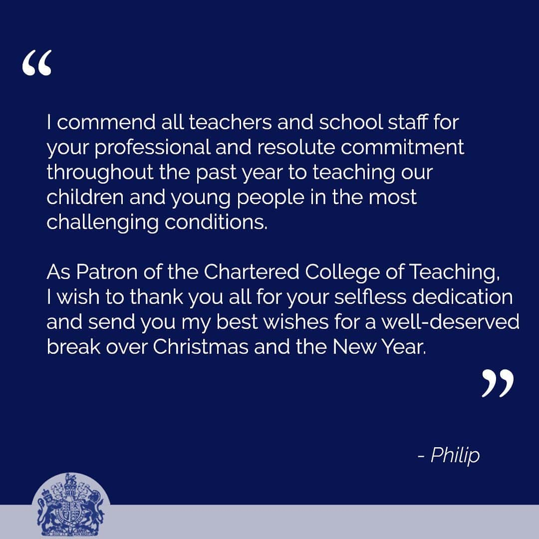 ロイヤル・ファミリーさんのインスタグラム写真 - (ロイヤル・ファミリーInstagram)「The Duke of Edinburgh, Patron of the Chartered College of Teaching, has sent the following message of thanks to teachers and school staff, at the start of the Christmas holidays.」12月19日 3時57分 - theroyalfamily