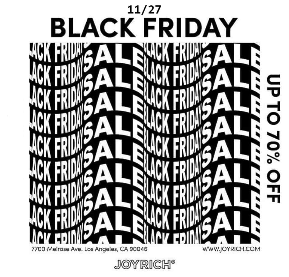 ジョイリッチさんのインスタグラム写真 - (ジョイリッチInstagram)「Black friday is coming! Come and shop on 27th 11am-7pm.」11月26日 12時28分 - joyrichla