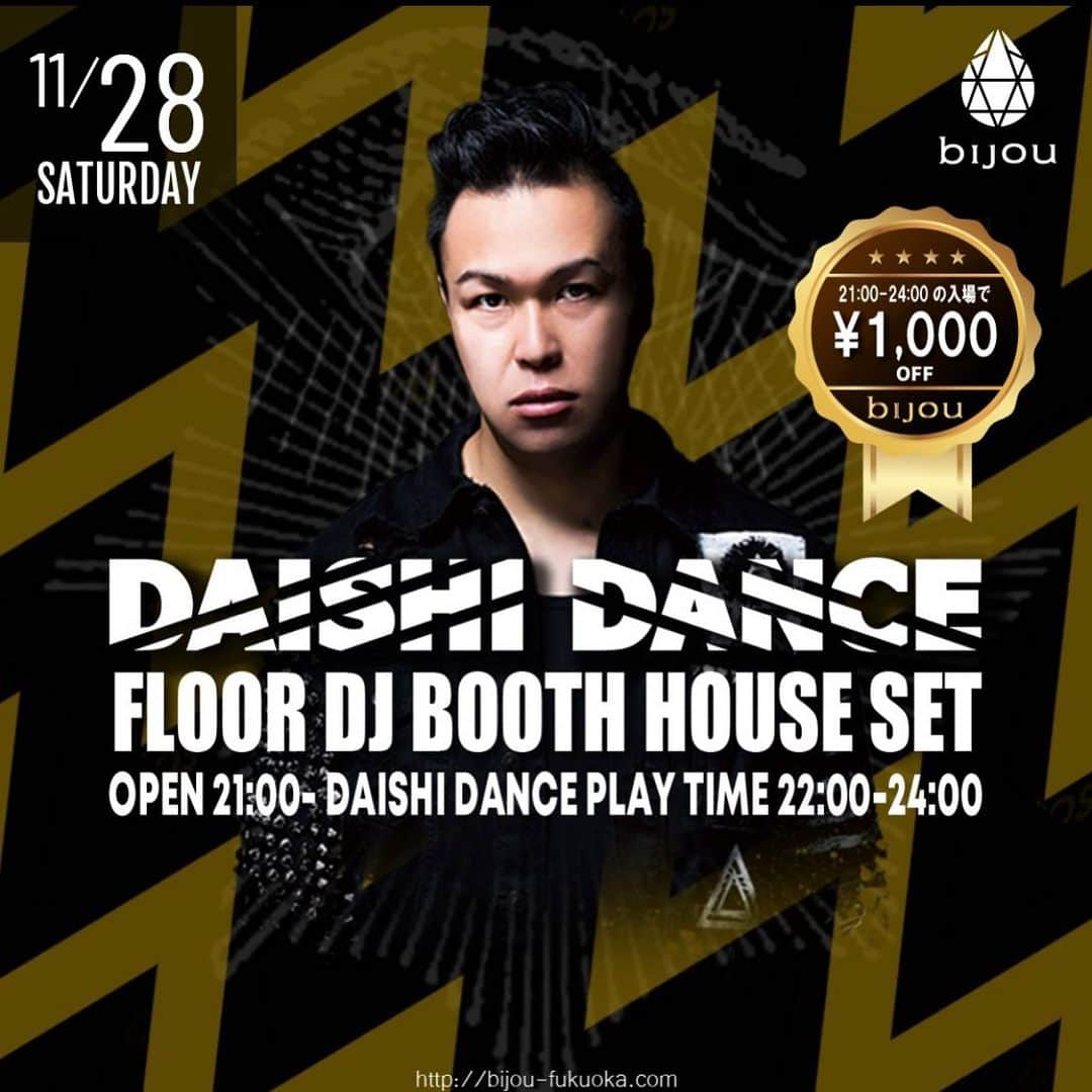 DAISHI DANCEさんのインスタグラム写真 - (DAISHI DANCEInstagram)「【今週11/28SAT福岡1本目】 @bijou_fukuoka #福岡 #懐かHOUSE 2HOURS set #DAISHIDANCE 22:00〜24:00 (open21:00〜 @akiramanabe0120 ) フロアに特設DJ BOOTHを設置して HOUSE SETやりますので早めのご来場よろしくお願いします‼︎  ※この画像提示で1000円ディスカウントです。」11月26日 19時52分 - daishidance666