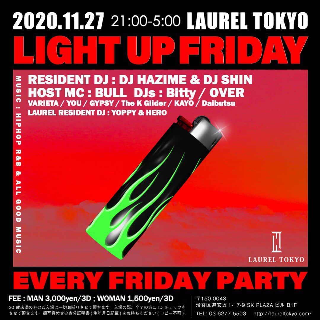 DJ HAZIMEさんのインスタグラム写真 - (DJ HAZIMEInstagram)「今夜🔥🔥🔥11/27/2020 “Light Up Friday” @laureltokyo  Resident @djhazime & @djshin_jp  MC @bullmatic  DJ Bitty, Over, Varieta, You Gypsy, The K Glider, Kayo, Daibutsu Laurel Resident DJ Yoppy & Hero #tokyo #shibuya #laurel #LightUpFriday #EveryFridayNight @light_up_friday」11月27日 16時28分 - djhazime