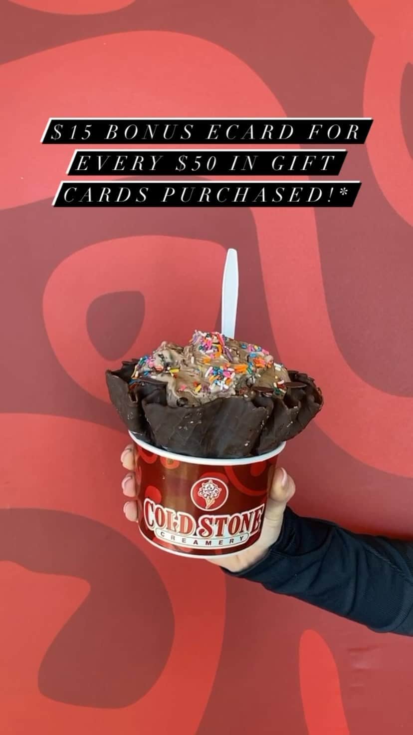 コールド・ストーン・クリーマリーのインスタグラム：「Treat yourself this Black Friday! For a limited time, for every $50 in gift cards purchased online, receive a $15 Bonus eCard*  *Offer available online only from 11/23/20-12/31/20 while supplies last. $15 Bonus eCard valid 11/23/20-2/28/21 only. Additional restrictions apply. ©2020 Kahala Franchising, LLC. All rights」