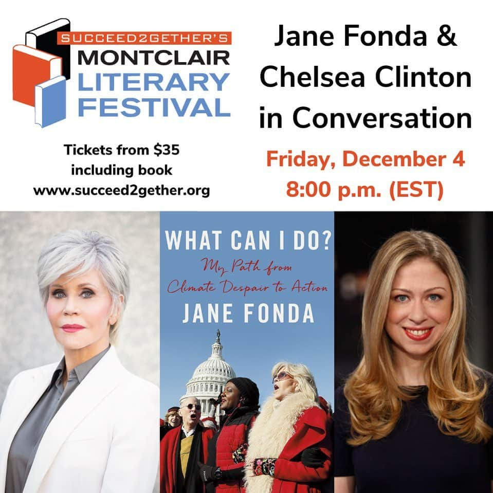 ジェーン・フォンダさんのインスタグラム写真 - (ジェーン・フォンダInstagram)「@montclair_literary_festival Excited to share with you our kickoff 2021 online event – a remarkable conversation between Jane Fonda and Chelsea Clinton on Friday, December 4th, 2020 at 8 p.m. (EST).   They will discuss Jane Fonda’s new book, 'What Can I Do? My Path from Climate Despair to Action', and much, much more, with a Q&A to follow. Tickets from $35 (including talk, book, and $10 gift certificate from Amanti Vino Montclair [see ticket for details]) and all proceeds benefit non-profit @Succeed2gether  Tickets at Link in bio  #s2gmlf21 #montclairliteraryfestival #mlf2021 #kickoffevent #literaryfestival #bookfestival #janefonda #chelseaclinton #onlinebookevent #onlineauthortalk #climatechangetalk #takeaction #gutsywomen #succeed2gether #supportnonprofits #changetheworld #essexcountynj #montclairnj」11月29日 4時24分 - janefonda