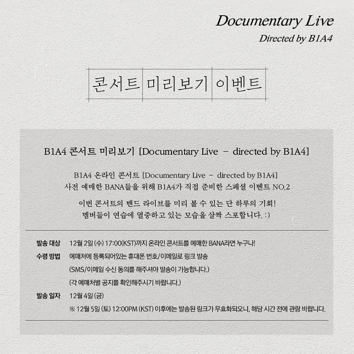 B1A4のインスタグラム：「Documentary Live – directed by B1A4 2020. 12. 05 (Sat) 5PM ⠀ 🔍 예매자 대상 B1A4 콘서트 미리보기 이벤트 안내 ⠀ Ticketing ▶ asq.kr/Ka57H603d4ZzCs * JAPAN ▶ w.pia.jp/t/B1A4-online/ * N/S America, EU ▶ asq.kr/Wnc7yo1YAAtGS ⠀ #B1A4」