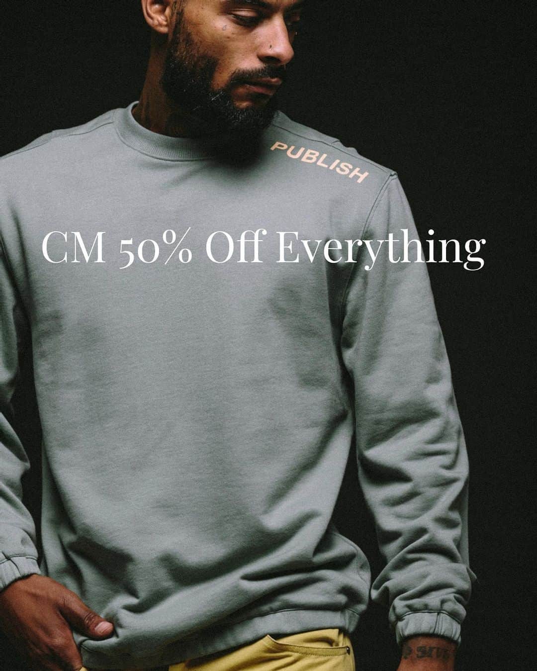のインスタグラム：「CM 50% off everything online. We only slash our price once a year, and today is the day. 24 hours only, and all sales are final. Discount code will apply automatically at checkout. . . . . #publishbrand #todayfortomorrow #onceayear #cybermonday」