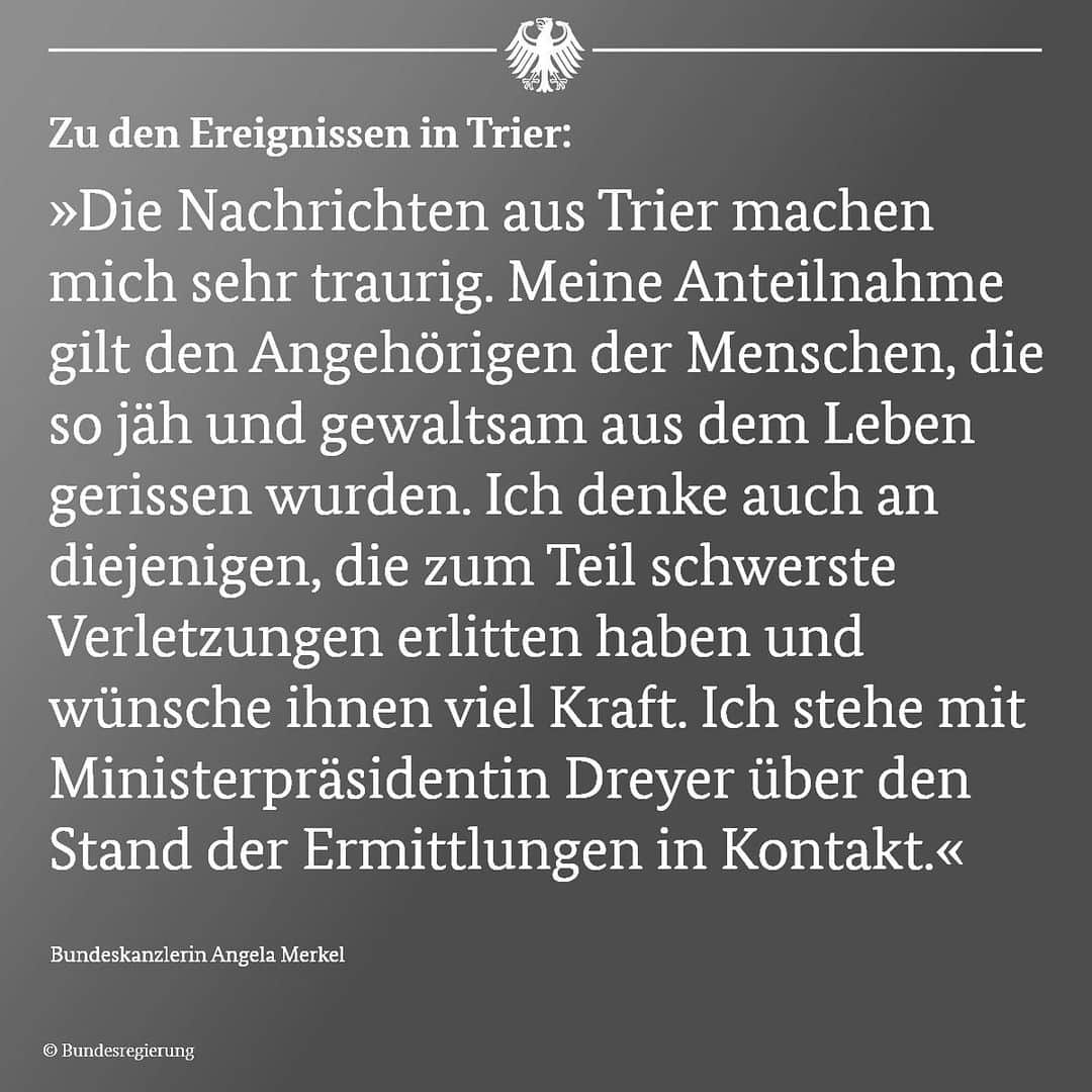 アンゲラ・メルケルのインスタグラム：「Bundeskanzlerin Merkel zu den Ereignissen in Trier: „Meine Anteilnahme gilt den Angehörigen der Menschen, die so jäh und gewaltsam aus dem Leben gerissen wurden.“ . . . #Anteilnahme #Kanzlerin #Merkel #Trier」