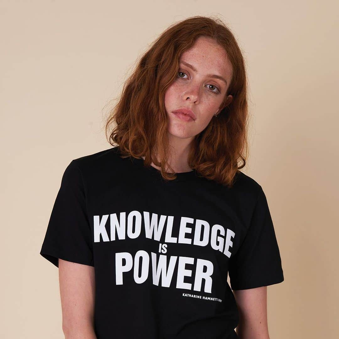 キャサリンハムネットさんのインスタグラム写真 - (キャサリンハムネットInstagram)「‘Slogan t-shirts put ideas in your brain. You can’t not read them.’ Katharine Hamnett CBE . . . . . . . . . . . . #knowledgeispower #slogantee #slogans #slogantshirt #katharinehamnett #katharinehamnettlondon #power #organiccotton #buynowwearforever #lovedclotheslast #activism」12月1日 19時37分 - katharinehamnett