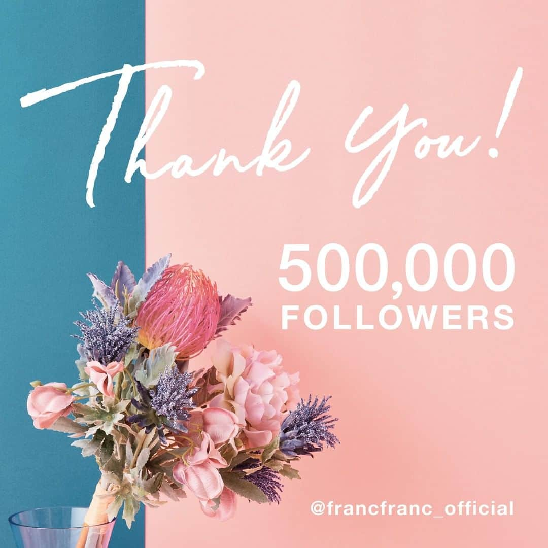 Francfrancさんのインスタグラム写真 - (FrancfrancInstagram)「＼Thank you 500,000 Followers／  @francfranc_officialをフォローして頂き、ありがとうございます。  この度、Instagram　Francfranc公式アカウント【@Francfranc_official】のフォロワー様が50万人を達成いたしました！！！ 今までたくさんのいいね！やコメントを頂き、誠にありがとうございます。  これからもInstagramを通して、フォロワーの皆様にFrancfrancの魅力をお届けいたします。  今後ともFrancfrancをよろしくお願いいたします。  50万人達成の感謝の気持ちを込めて ≪Instagram限定キャンペーン≫も企画しております。 どうぞお楽しみに！ ㅤㅤㅤㅤ #francfranc #フランフラン #프랑프랑 #francfrancのある生活　#500K #50万人フォロワー」12月2日 13時33分 - francfranc_official