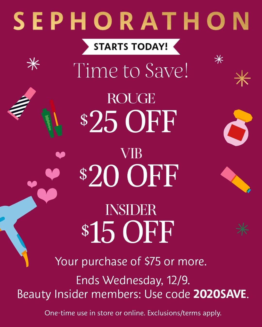 のインスタグラム：「✨This is it, Beauty Insiders ✨  Save big on a purchase of $75 or more when you shop in store or online with code 2020SAVE. Don’t wait—this one-time discount ends 12/9 ⌛」
