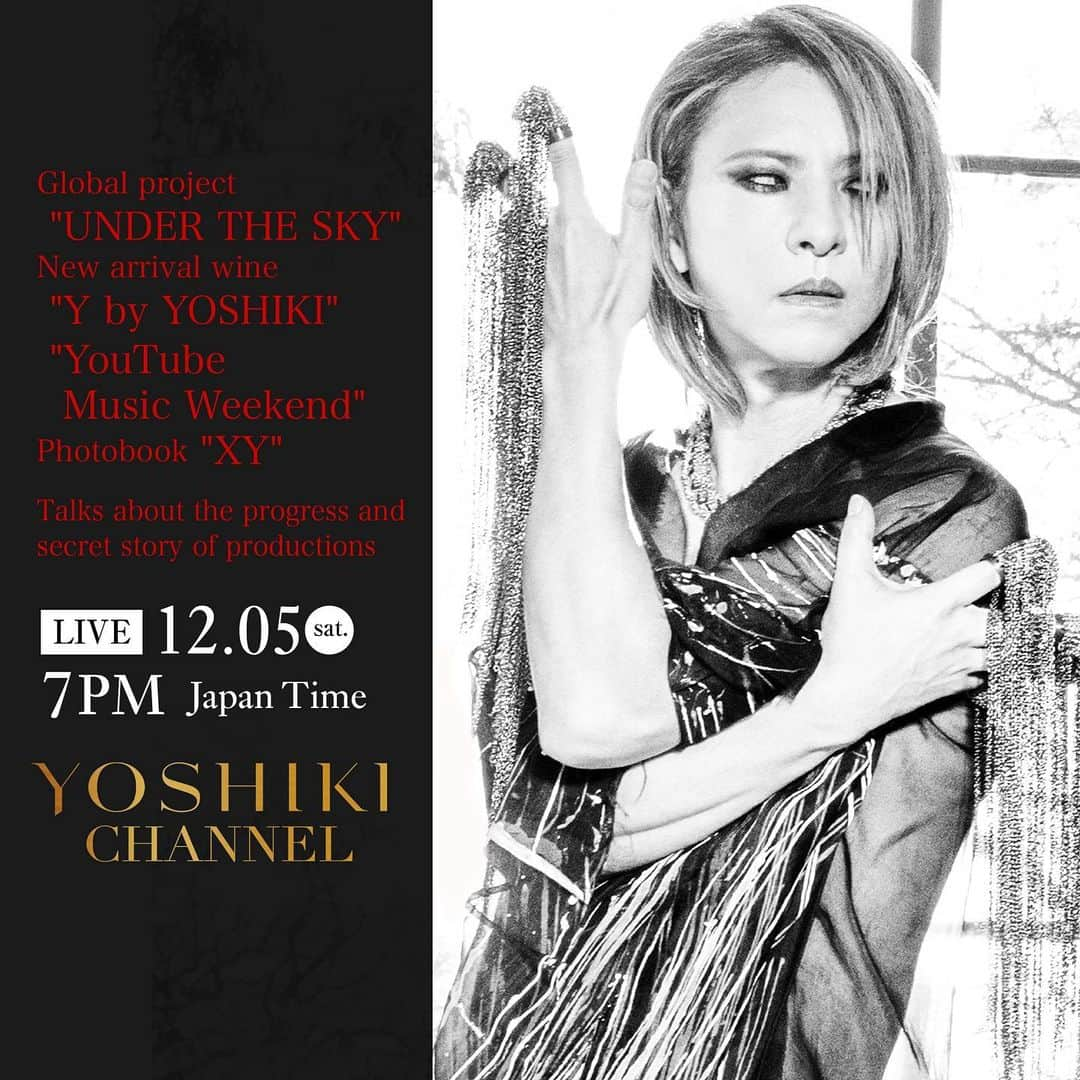 YOSHIKIさんのインスタグラム写真 - (YOSHIKIInstagram)「See you TOMORROW! Repost: @yoshikichannelofficial  December 5th (Sat) 19:00-live broadcast "YOSHIKI YouTube Originals "UNDER THE SKY" New Wine "Y by Yoshiki" "YouTube Music Weekend" and the photo book "XY" Yoshiki will talk about the secrets behind all of them 【12月5日(土)19時〜生放送決定】YOSHIKI 全世界プロジェクト『UNDER THE SKY』 新作ワイン『Y by YOSHIKI』 『YouTube Music Weekend』 写真集『XY』それらの の制作秘話について語る。  #youtubeoriginals #yoshiki #underthesky #yoshikiwine #ybyyoshiki #yoshikichannel #youtubemusicweekend #xy」12月4日 22時41分 - yoshikiofficial