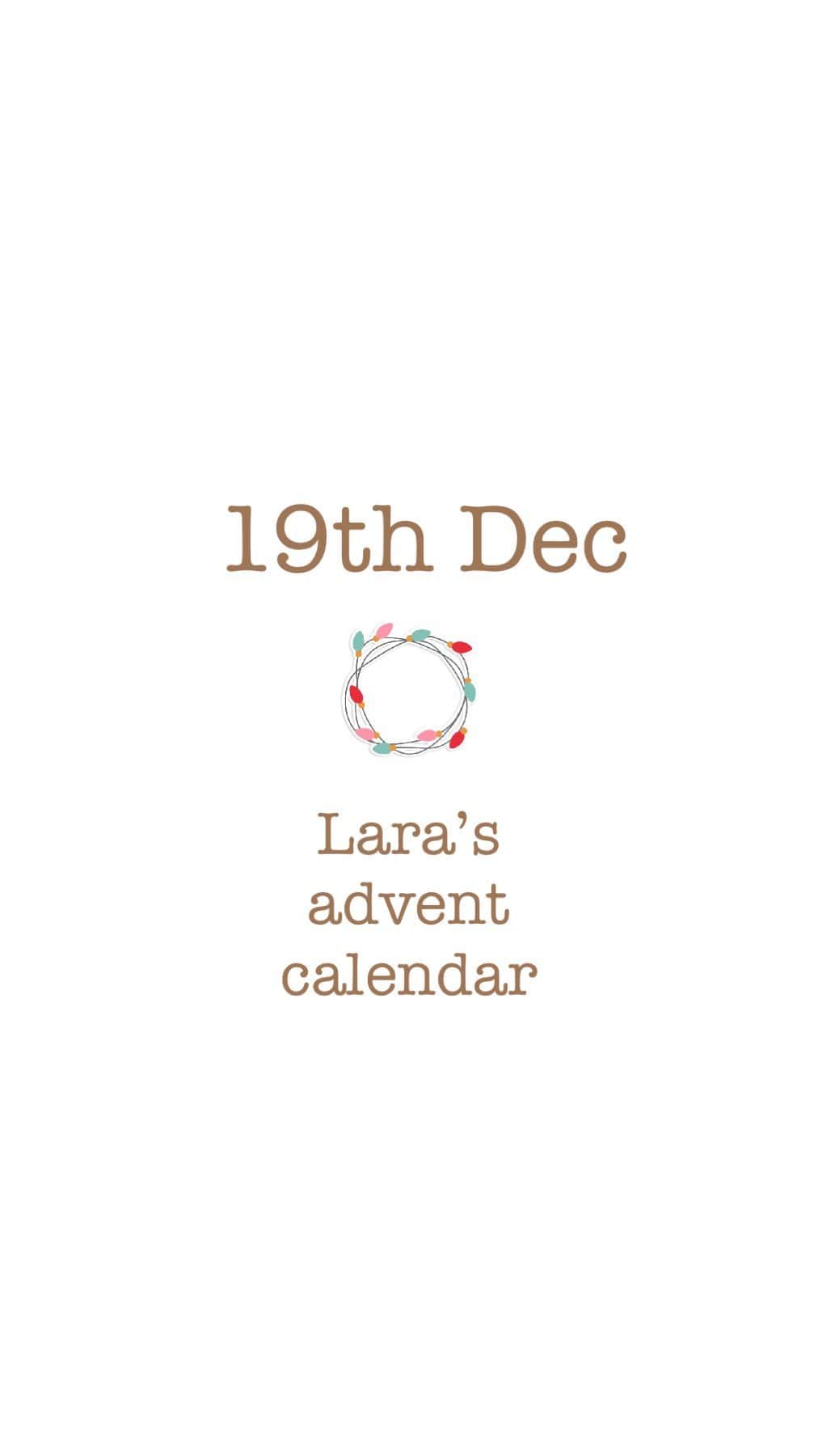 Laraのインスタグラム：「19th Dec Lara’s advent calendar」