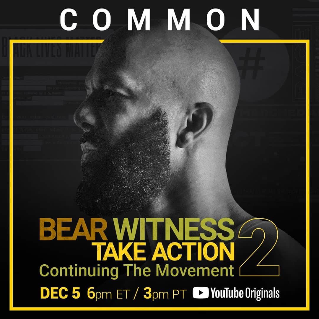 コモンのインスタグラム：「Join me and other influential voices for a critical conversation on the movement for racial justice. #BearWitnessTakeAction 2 launches on @youtube Saturday 12/5/20 Link in stories.」