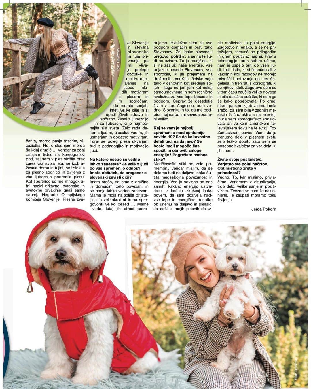 Nika Kljunさんのインスタグラム写真 - (Nika KljunInstagram)「Ste jo že kupili? 🤪💁🏼‍♀️📸 The December - January issue of “Štiri tačke” Slovenian 🇸🇮 magazine is OUT now‼️👱🏻‍♀️🐶 . “Štiri tačke” is a magazine all about our furry friends, & translates to “four paws” 🐾 in my language! ❤️😄 . It is always so much fun and an honor to be on the covers of magazines in my country. 🙏🏼📰 I cherish every opportunity to share stories with my amazing supporters. But this cover and interview ☝🏼 was extra special to me, because I am truly such an animal lover! 🥰🐆🦘🐩🦮 . In this interview, I talk about how much more beautiful life is when we open our hearts to animals. I genuinely believe that we are all meant to be connected 🙏🏼🙇🏼‍♀️🌍🐶🐱🐴🦋🦒🐠🐘🐬🦜. They are just as much an important part of nature, as we are.  Mother Nature speaks in many ways, and we should always listen 🙇🏼‍♀️✨ . I was also happy to have the opportunity to talk about the importance of taking care of yourself, mind, body and spirit. All great things start with gratitude, positivity and the unwavering commitment to designing your own life, rain or shine. 🌧☀️ WE HAVE THE POWER!  #WarriorMentality 🙏🏼❤️💪🏼 Always be and spread light, my loves.  . Thank you Nataša Bešter and Jerca Pokorn for having me in your magazine. 🙃 . Thank you to my auntie @tijaazman_photography 📸 for snapping these great pics! 🙏🏼✨ Always on point. Our family dog Bella is a little star now!! Haha #lovemyfamily 😘 . Also thank you another family member @lukaazman for capturing me and Jacky in Los Angeles (these photos means more than you know 🥺) & thank you @mrkaykasem for my #nkmerch photos.  #magazineoutnow #slovenia #sloveniangirl #animallover #ilovewhatido #gratitude #nikakljun #animallife #animalphotography #animalinstagram #kuzkogram #hišniljubljenčki #nikakljunchoreography #bolerodance #bolerodancecenter #dancelife #pawsitivevibes」12月8日 4時13分 - nikakljun