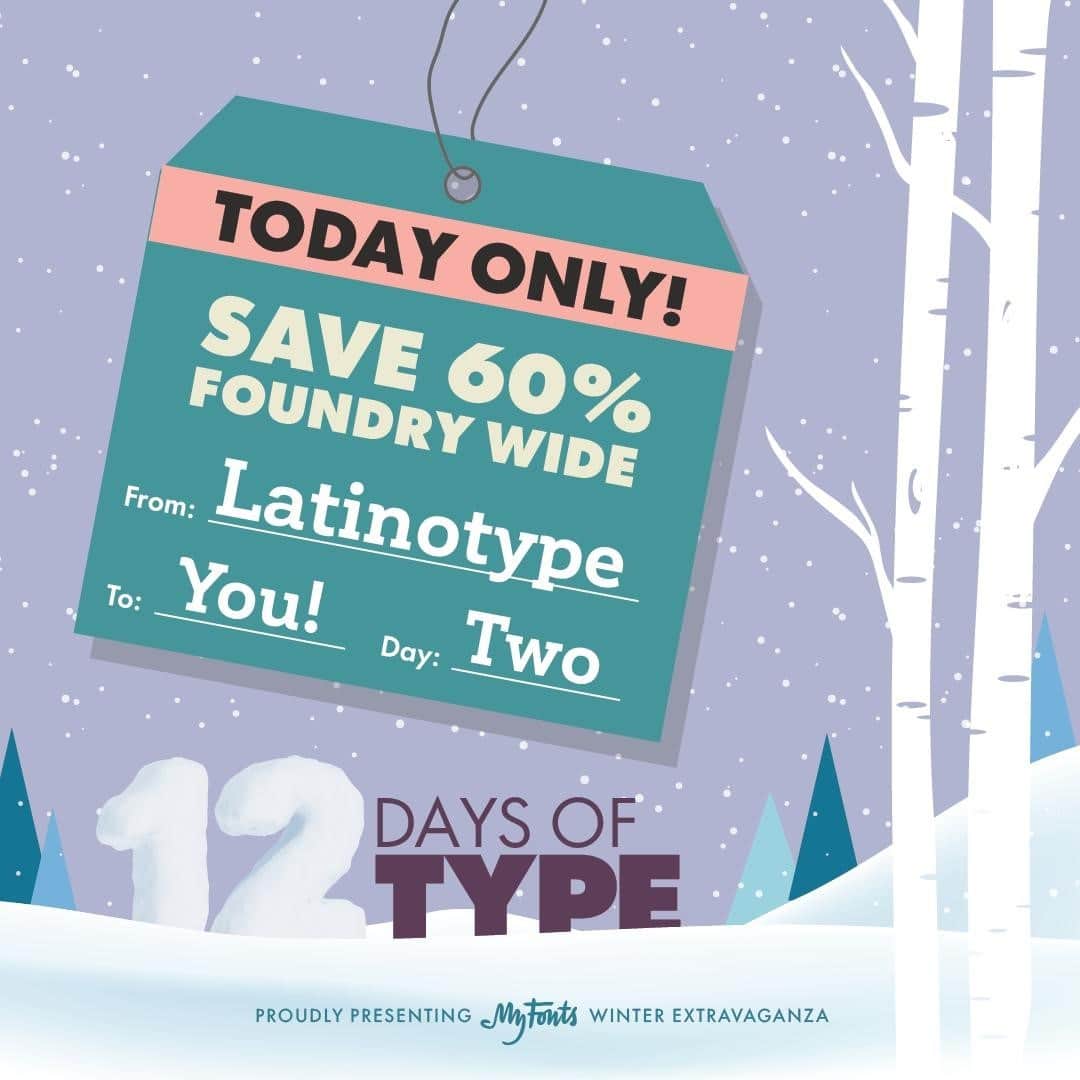 myfontsのインスタグラム：「60% off EVERYTHING from Latinotype México, LatinoType, and Los Andes Type – today ONLY during #12Days of #Type: https://bit.ly/3gkhBja」