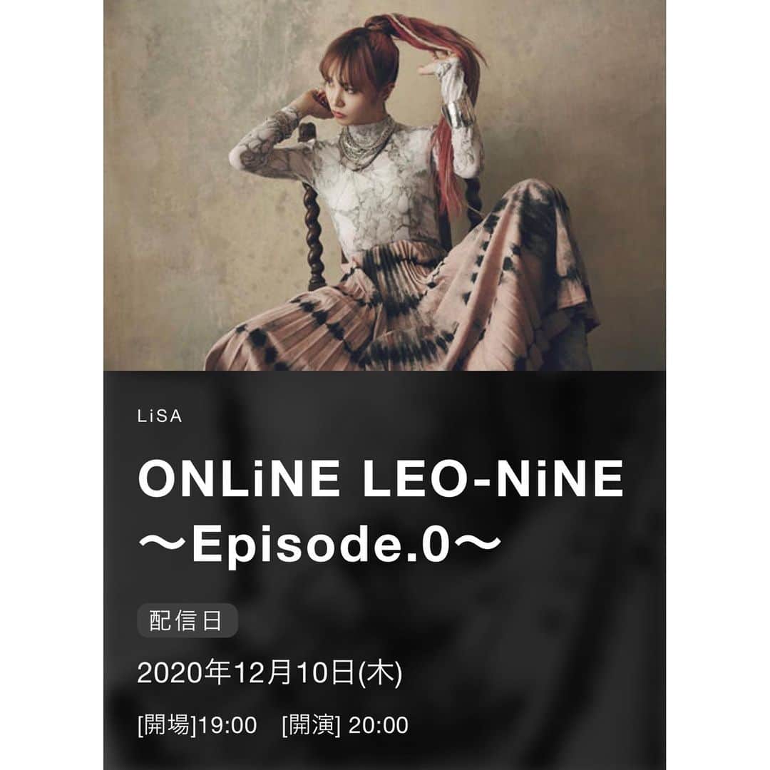 LiSAさんのインスタグラム写真 - (LiSAInstagram)「明日は12/10は、アルバム「LEO-NiNE」をゲットしてくれた貴方だけに届ける 「ONLiNE LEO-NiNE〜Episode.0〜」が20時から開幕します🎤 19時には入場出来ますので、アルバムに封入したシリアルコードをしっかり準備していてくださいっ🎫  https://k.lxixsxa.com/s/live067/page/Episode_0?ima=3446  #オンラインレオナイン」12月9日 21時39分 - xlisa_olivex