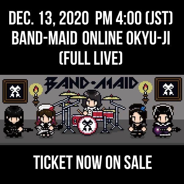BAND-MAIDさんのインスタグラム写真 - (BAND-MAIDInstagram)「【TICKET NOW ON SALE】 Dec. 13, 2020 BAND-MAID ONLINE OKYU-JI(Full Show) Ticket Now On Sale bandmaid.tokyo/contents/376042 #bandmaid」12月10日 12時49分 - bandmaid.jp
