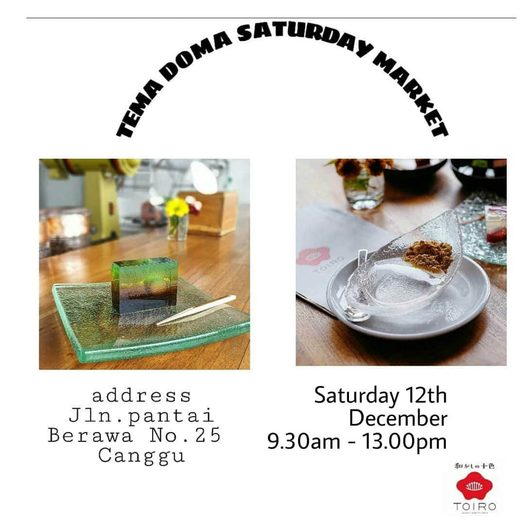 のインスタグラム：「Hi everyone!  TOIRO will join at TEMA DOMA  Saturday market, Jln.pantai Berawa 25B canggu. On Saturday, 12th December  9.30AM-13PM. We have listed some special wagashi to bring there. Please come and visit us. Enjoy our cute wagashi. Have a great day all! 🌻 #toiro_wagashi#saturdaymarket #bali #wagashi #japanesesweets」