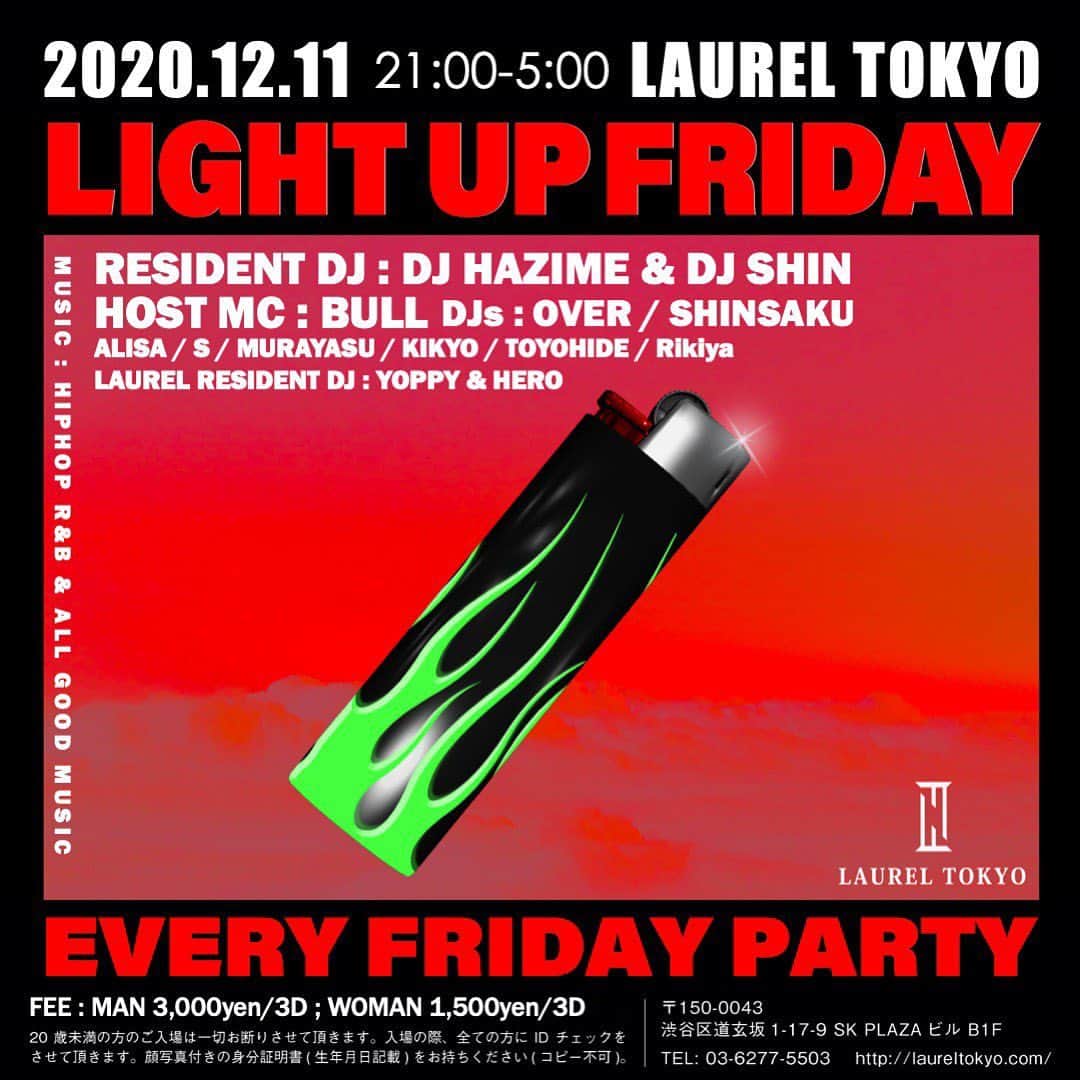 DJ HAZIMEさんのインスタグラム写真 - (DJ HAZIMEInstagram)「今夜🔥12/11/2020 “Light Up Friday” @laureltokyo  Resident @djhazime & @djshin_jp  Host MC @bullmatic  DJ Over, Shinsaku  Alisa, S, Murayasu, Kikyo Toyohide, Rikiya Laurel Resident DJ Yoppy & Hero #tokyo #shibuya #laurel #LightUpFriday #EveryFridayNight @light_up_friday」12月11日 14時50分 - djhazime