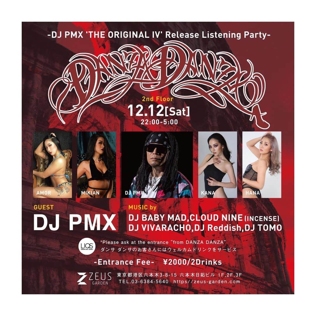 DJ PMXさんのインスタグラム写真 - (DJ PMXInstagram)「. 12月12日（土）”DANZA DANZA” 六本木ZEUS GARDEN 2nd Floorにて THE ORIGINAL Ⅳ リスニングパーティー開催です  場所 ZEUS GARDEN 東京都港区六本木3-8-15　六本木日拓ビル 2F 03-6384-5640 https://zeus-garden.com  日時 12月12日（土） 22：00−5：00 ¥2000 / 2Drinks *ダンサ　ダンサのお客さんにはウエルカムドリンクをサービス  Guest DJ PMX  MUSIC by DJ BABY MAD, CLOUD NINE(INCENE) DJ VIVARACHO, DJ Reddish, DJ TOMO  Dancer MIKIAN, AMOR, KANA, HANA」12月11日 17時38分 - djpmx_locohama