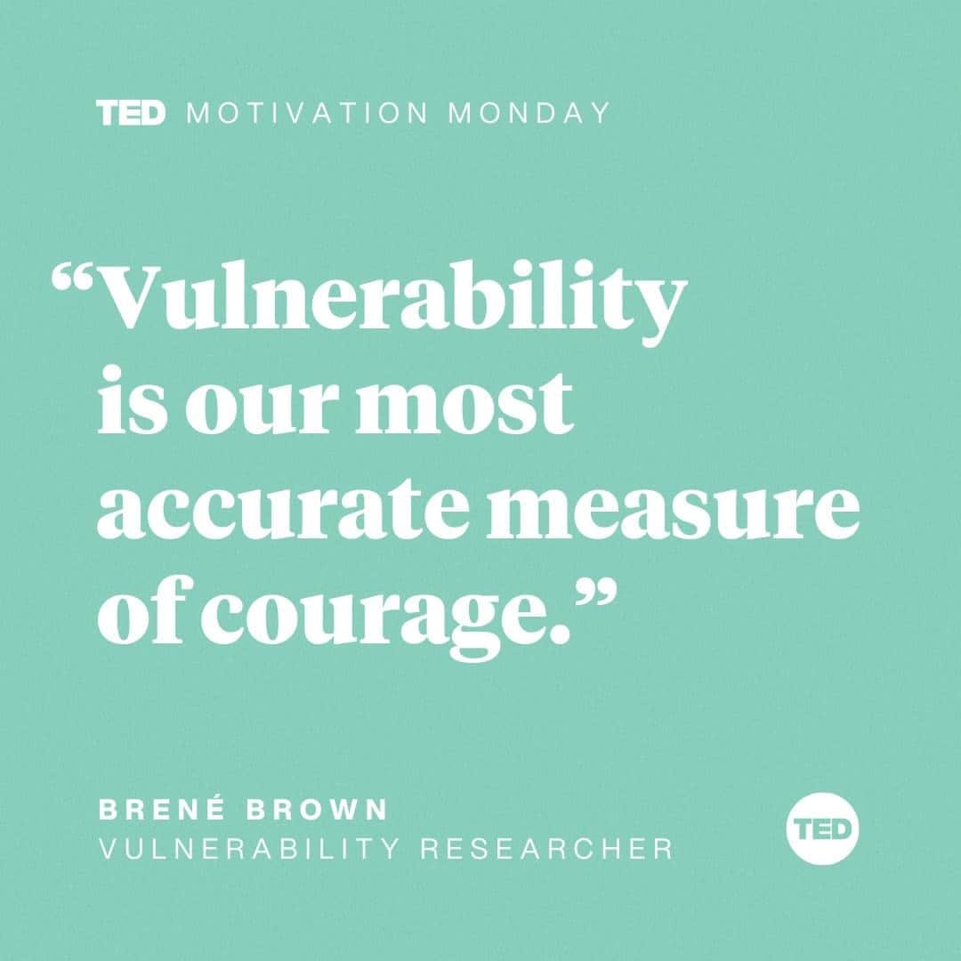 TED Talksのインスタグラム：「Are you brave enough to live your life out in the open? ⁠ ⁠ Your vulnerability isn’t a weakness. In fact, it can be one of your greatest strengths. It's, as researcher Brené Brown (@brenebrown) puts it, "the birthplace of joy, of creativity, of belonging, of love." Visit the link in our bio to watch her iconic TED Talk on what it takes to meaningfully connect with others — and how we can start seeing ourselves as worthy. #MondayMotivation」