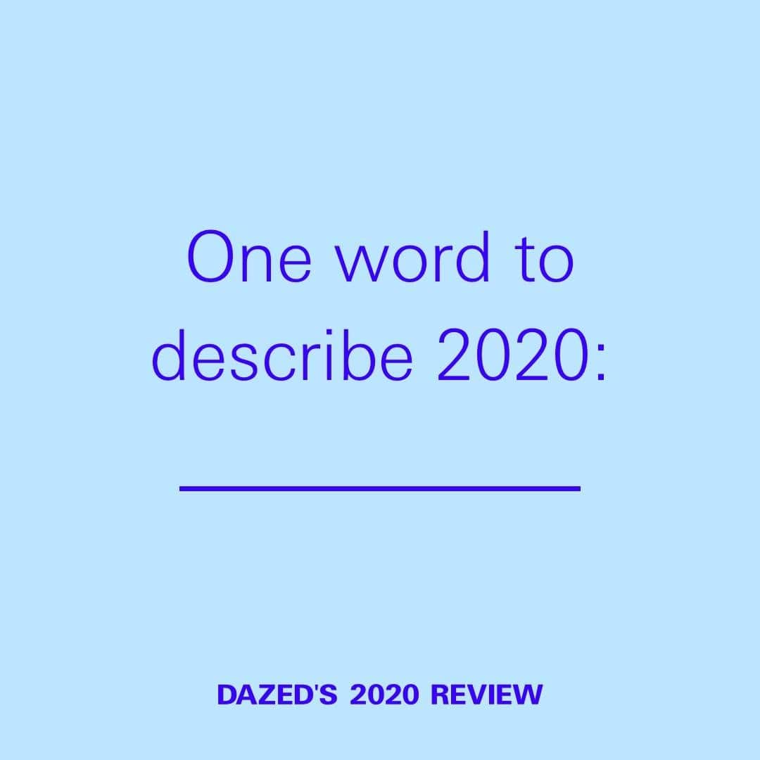 Dazed Magazineさんのインスタグラム写真 - (Dazed MagazineInstagram)「Fill in the blank 📝 ⁠ ⁠ The #Dazed2020Review is coming. Stay tuned. 👀」12月14日 23時30分 - dazed