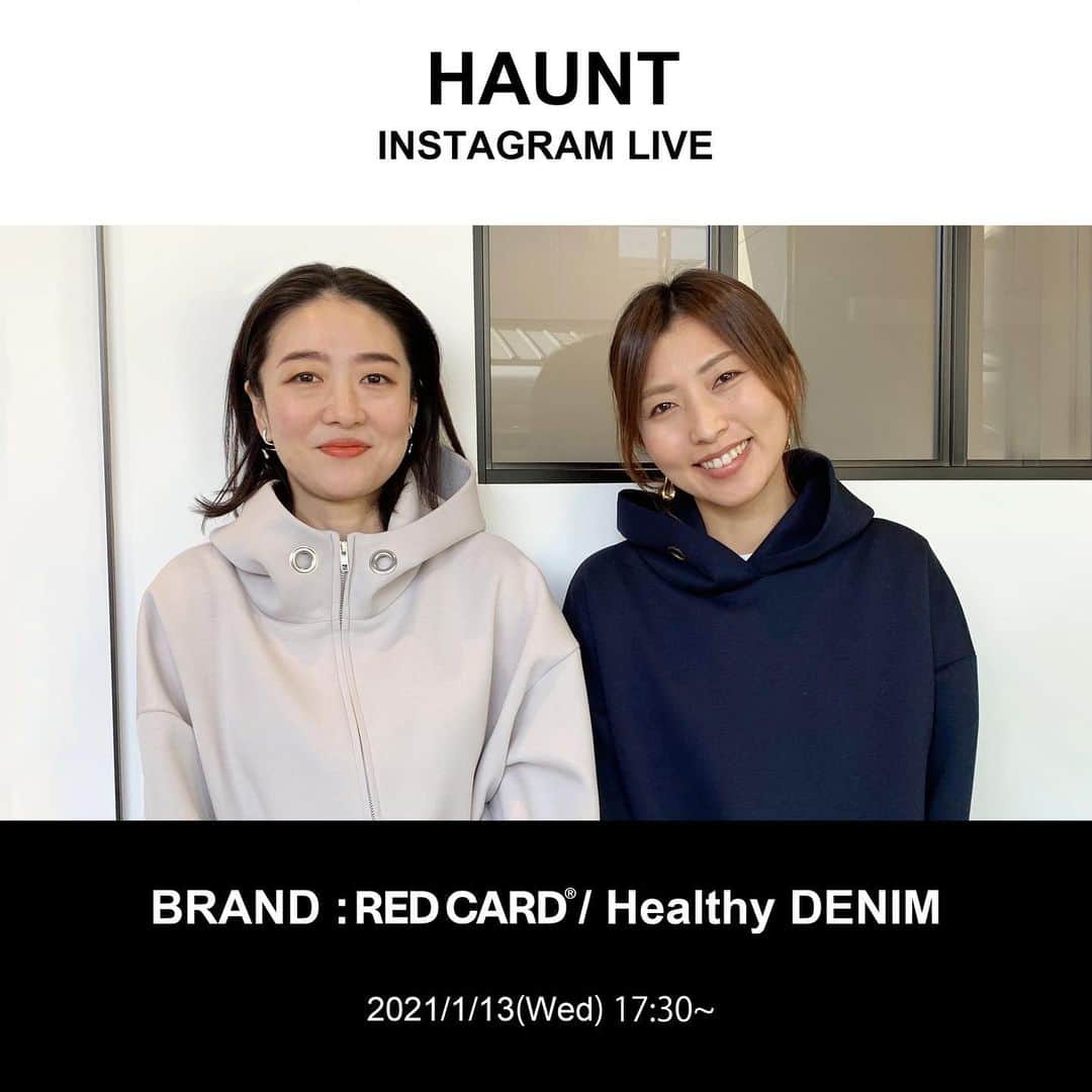 haunt Daikanyamaさんのインスタグラム写真 - (haunt DaikanyamaInstagram)「RED CARD・Healthy DENIM🎥INSTAGRAM LIVE  1月13日(水)17:30頃から、@haunt_daikanyama アカウントよりインスタライブを開催いたします。  今回は、RED CARD / 2021年 春の新作より、デニムの新色や新型をご紹介。 そして、インスタライブ初登場のHealthy DENIMの1番人気デニムをご紹介します。  ぜひご視聴ください！ ライブ中に、ご質問などございましたらお気軽にコメントくださいませ。  －information－ 🎥INSTAGRAM LIVE 1/13(水)17：30頃～ ※開始時間は前後する場合がございます。   #インスタライブ #インスタライブ配信 #redcarddenim  #redcard  #healthydenim #hauntdaikanyama #ハウント代官山 #レッドカード  #ヘルシーデニム #newseason #新作 #デニム #intheknowgl」1月13日 12時28分 - haunt_daikanyama