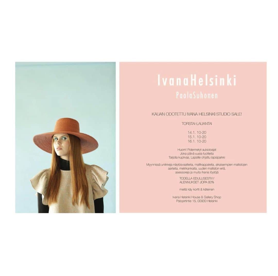 イヴァナ ヘルシンキのインスタグラム：「KAUAN ODOTETTU Ivana Helsinki Studio Sale!⁠ ⁠ TORSTAI-LAUANTAI⁠ ⁠ 14.1. 10-20⁠ 15.1. 10-20⁠ 16.1. 10-20⁠ ⁠ Huom! Pidennetyt aukioloajat⁠ Joka päivä uusia tuotteita⁠ Tarjolla kuplivaa, Lapsille ohjattu lapsiparkki⁠ ⁠ Myynnissä uniikkeja näytösvaatteita, mallikappaleita, aikaisempien mallistojen⁠ aarteita, metrikankaita, uuden malliston eriä,⁠ asessoreja ja muita ihania löytöjä⁠ ⁠ TODELLA EDULLISESTI///⁠ ALENNUKSET JOPA 80%⁠ ⁠ meillä käy kortti & käteinen⁠ ⁠ Ivana Helsinki House & Gallery Shop⁠ Palopirtintie 15, 00930 Helsinki」