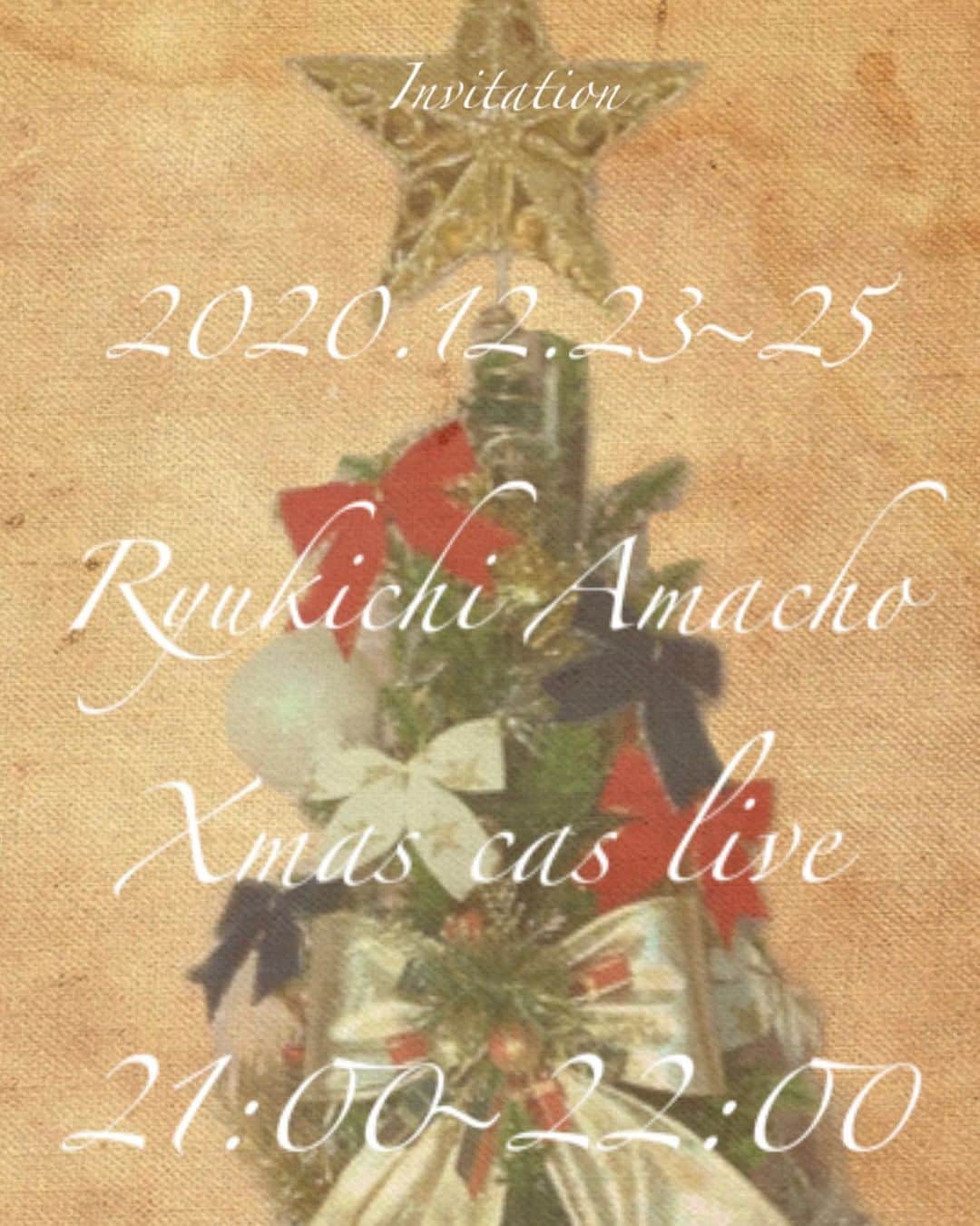 尼丁隆吉さんのインスタグラム写真 - (尼丁隆吉Instagram)「2020.12.23〜25 21:00〜22:00 Xmas Cas Live！ #Xmas #配信　#ライブ」12月23日 12時02分 - ryukichiamacho