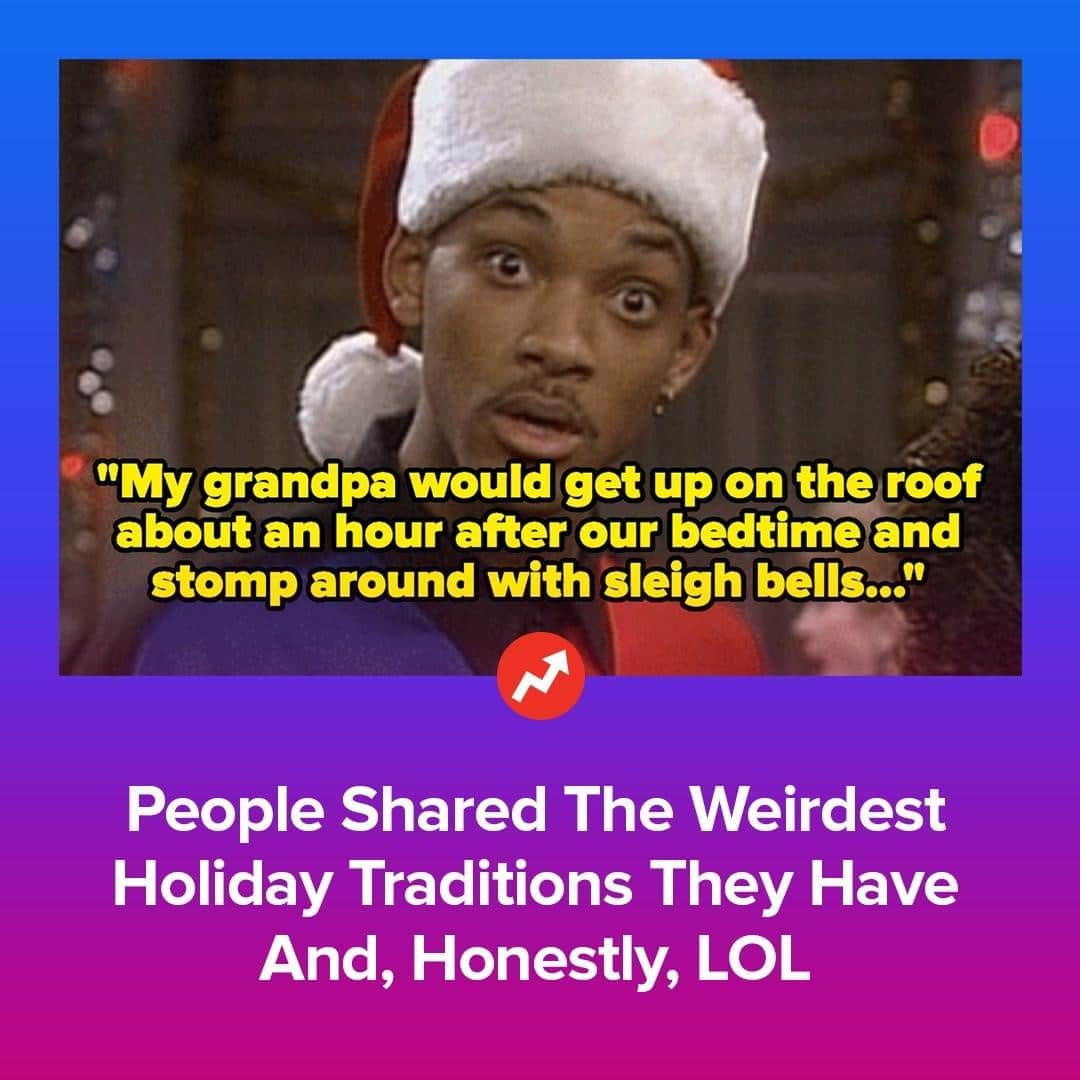 BuzzFeedさんのインスタグラム写真 - (BuzzFeedInstagram)「Listen, while some holiday traditions are pretty standard, every single family has at least ONE weird tradition that it feels like only they do during the holidays. Link in bio 👆」12月24日 3時30分 - buzzfeed