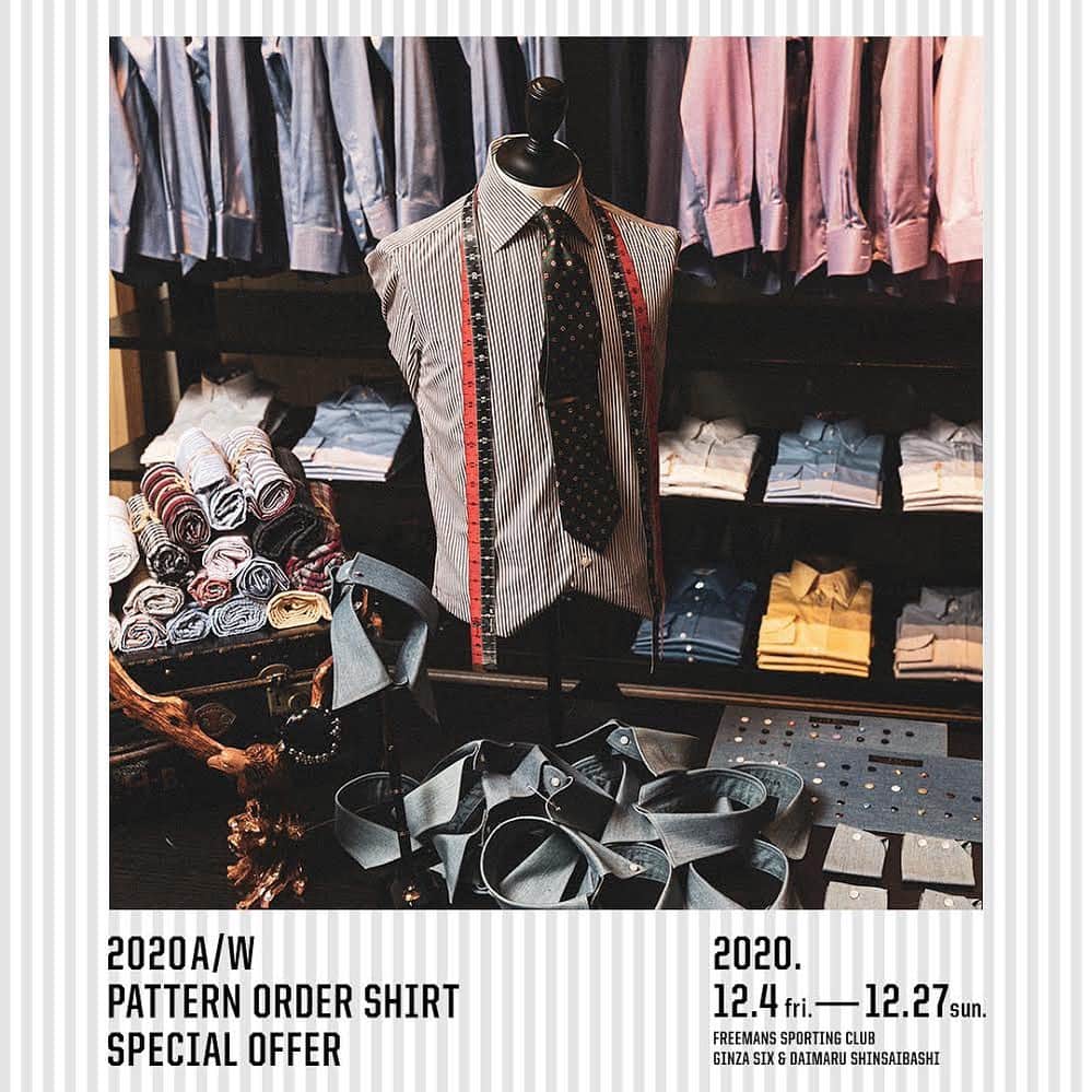 のインスタグラム：「日頃よりFREEMANS SPORTING CLUBをご利用いただき誠にありがとうございます。  FREEMANS SPORTING CLUBにて展開している、MADE TO MEASURE パターンオーダーシャツ。 この度、2着 税抜28,000円にてオーダーいただける「PATTERN ORDER SHIRT SPECIAL OFFER」を開催いたします。  【開催期間】 2020年12月4日(金)〜12月27日(日)  【開催店舗】 FREEMANS SPORTING CLUB – GINZA SIX FREEMANS SPORTING CLUB – DAIMARU SHINSAIBASHI  【価格】 2着 ¥28,000＋TAX〜 (オプションは別途有料となります)  【納期】 約1ヶ月半〜  ※ 詳しくは店頭スタッフまでお問い合わせください。  お客様一人ひとり丁寧に採寸をさせていただき、シャツのボディー、襟型、カフス、ボタンなど細部まで自分好みのシャツのオーダーが可能です。 期間中は常時取り扱いのあるシャツ生地コレクションとは別に、約200種類以上の上質なファブリックをご用意。 ご自身の要望に合わせた嗜好のシャツをどうぞこの機会にお誂えくださいませ。  スタッフ一同心よりお待ちいたしております。  #freemanssportingclub  #ordershirt  #madetomeasure  #tailor  #dressshirt」