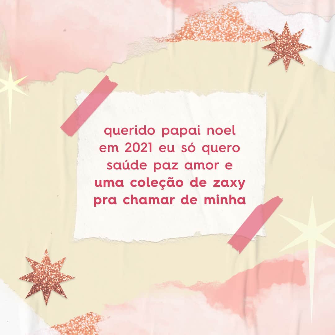 ザクシーのインスタグラム：「Esses são os nossos pedidos pro Papai Noel 😂 E os seus? #FimDeAnoZaxy  #pracegover #pratodosverem: Na foto, temos o fundo rosinha claro com alguns rasgos e estrelas com glitter. No centro, temos um bilhete com o seguinte texto: “querido papai noel em 2021 eu só quero saúde paz amor e uma coleção de zaxy pra chamar de minha”.」