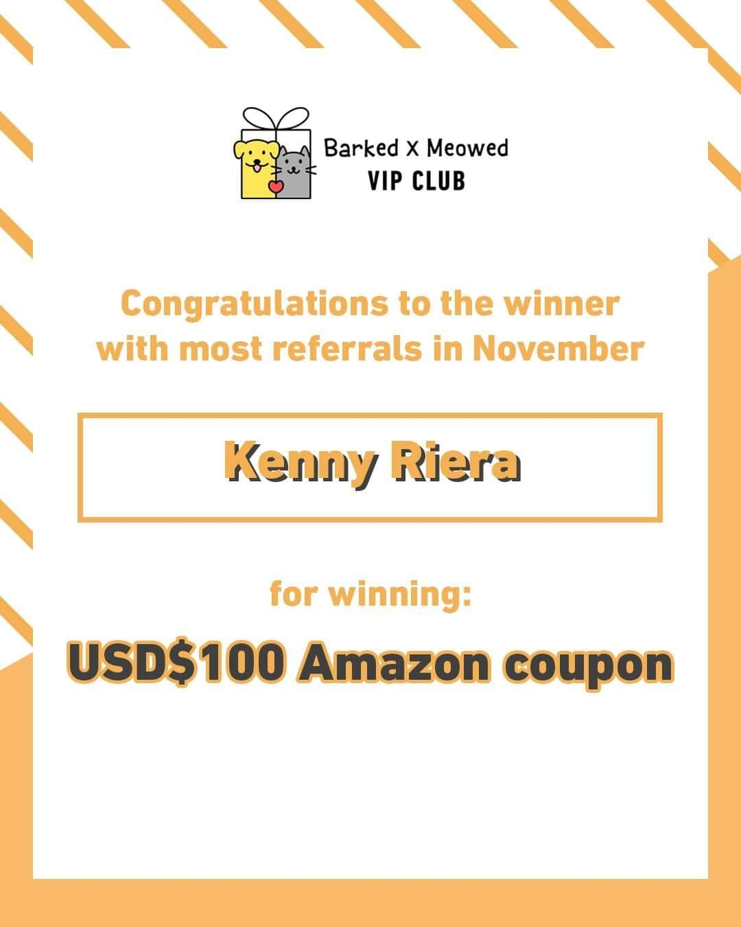 8crapさんのインスタグラム写真 - (8crapInstagram)「Congratulations to Erik Handke and Kimberley Yung for winning the Barked X Meowed VIP Club November new member rewards - USD$100 Amazon coupon! Thank you Kenny Riera for referring the most new members in November and you win a USD$100 Amazon coupon too! . 🎁 Tap link in bio to join the “Barked X Meowed VIP Club” for FREE now! . Monthly rewards are waiting for you and you might be the next one to win USD$100! 🐾 Refer your friends to join for a chance to win an extra $100 Amazon Gift Card! - #barked @meowed #BarkedMeowedVIPClub #BMVIPC #dog #cat」1月14日 5時00分 - barked