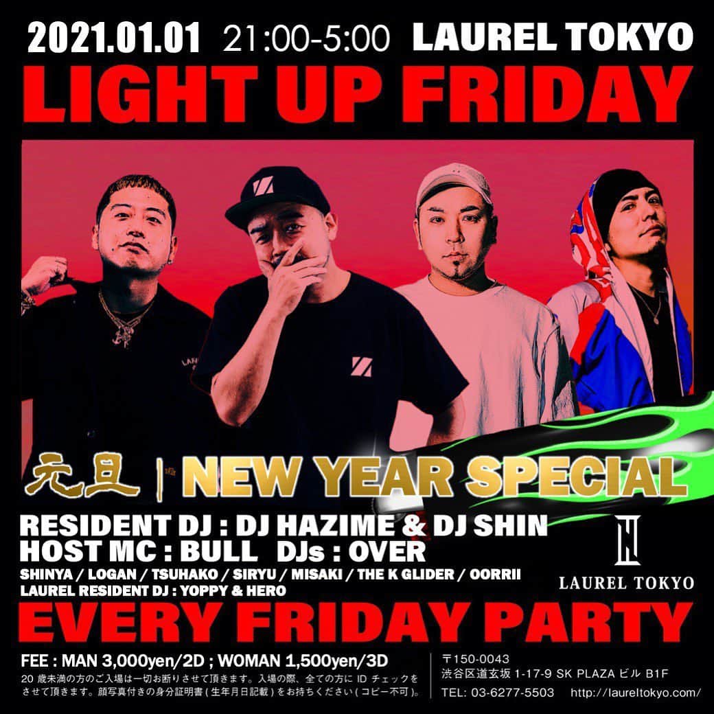 のインスタグラム：「今夜🔥1/1/2021 “Light Up Friday New Year Special” @laureltokyo  Resident @djhazime & @djshin_jp  Host MC @bullmatic  DJ Over, Shinya, Logan, Tsuhako Siryu, Misaki, The K Glider, Oorrii Laurel Resident DJ Yoppy & Hero #tokyo #shibuya #laurel #LightUpFriday #EveryFridayNight @light_up_friday」