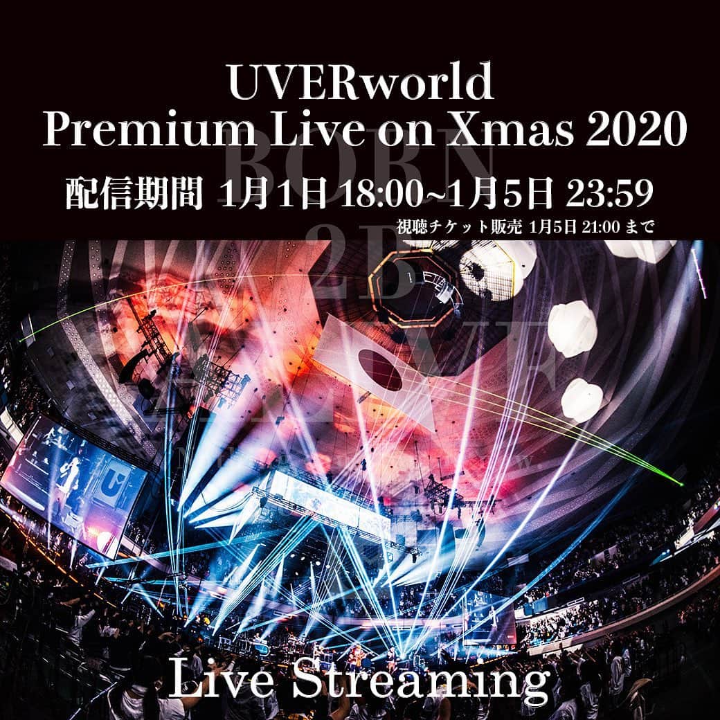 UVERworld【公式】さんのインスタグラム写真 - (UVERworld【公式】Instagram)「Live Streaming﻿ UVERworld Premium Live on Xmas 2020 ﻿ ﻿ We are ready to accept livestream concert ticket purchases for overseas members.﻿ ﻿ ―――――――﻿ Ticket Purchase﻿ UVERworld Premium Live on Xmas 2020﻿ （livestream concert）﻿ ―――――――﻿ ■Viewing Schedule(JST)﻿ January 1, 2021 - 18:00﻿ January 5, 2021 - 23:59﻿ ﻿ ■Purchase Period(JST)﻿ January 5, 2021 - 21:00﻿ ﻿ ◾️ Book Tickets Here﻿ https://w.pia.jp/a/uverworld2020-Xmas-engpls/  #uverworld  #uverworld拡がる  #全ての人の選択は正しい #音楽が好きだと思いながら迎える新年 #もっと好きになる #2021年もよろしくお願いします」1月2日 0時01分 - uverworld_official